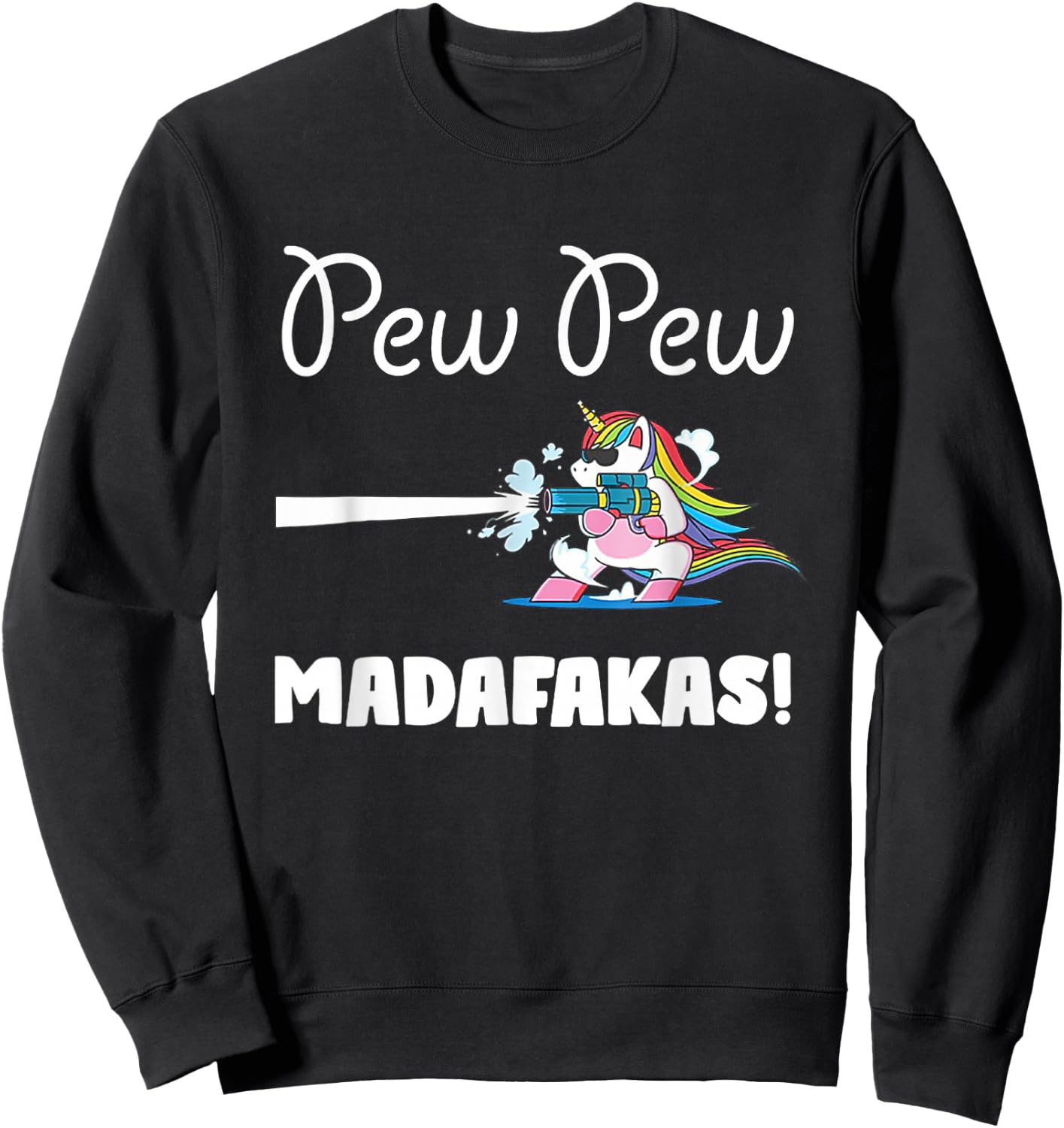 Unicorn PewPewPew Madafakas Unicorn Crazy Pew Gift Funny Small Sweatshirt - Sweatshirt | Black