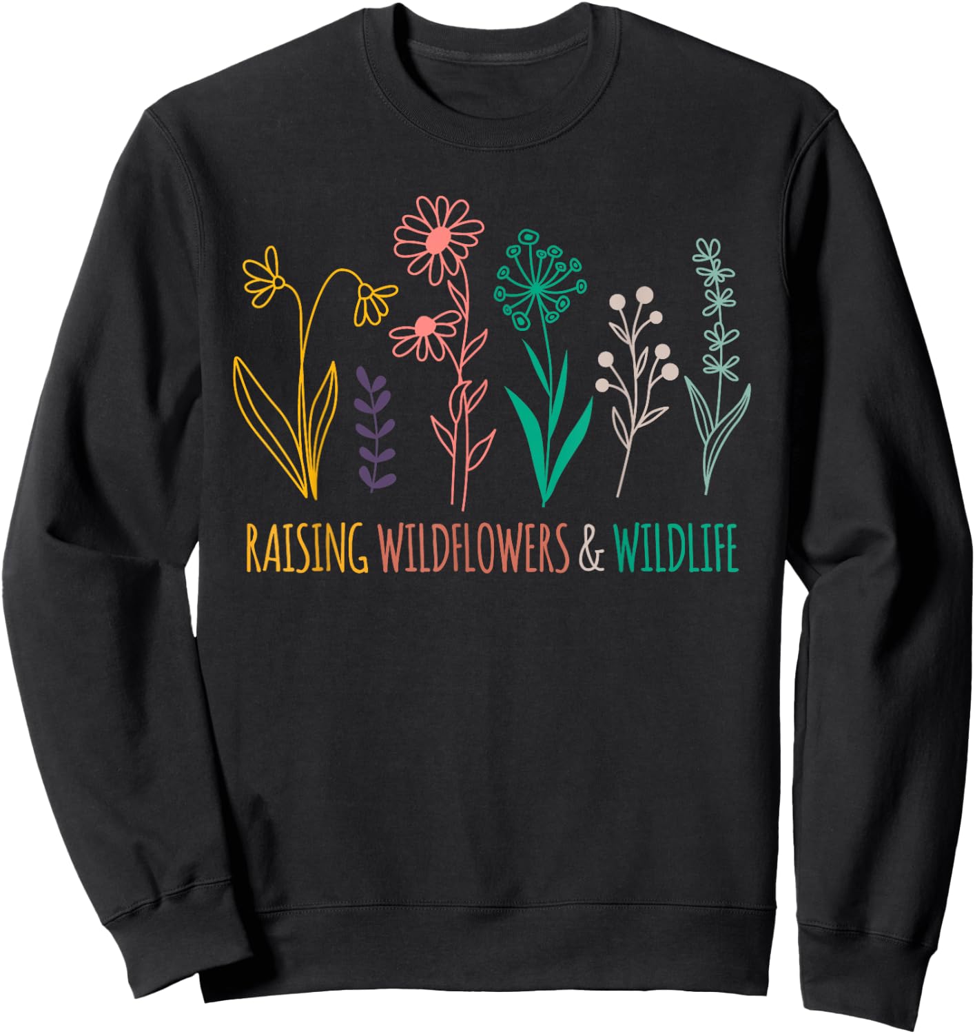 Raising Wildflowers And Wildlife Mom Mothers Day Vintage Sweatshirt - Sweatshirt | Black