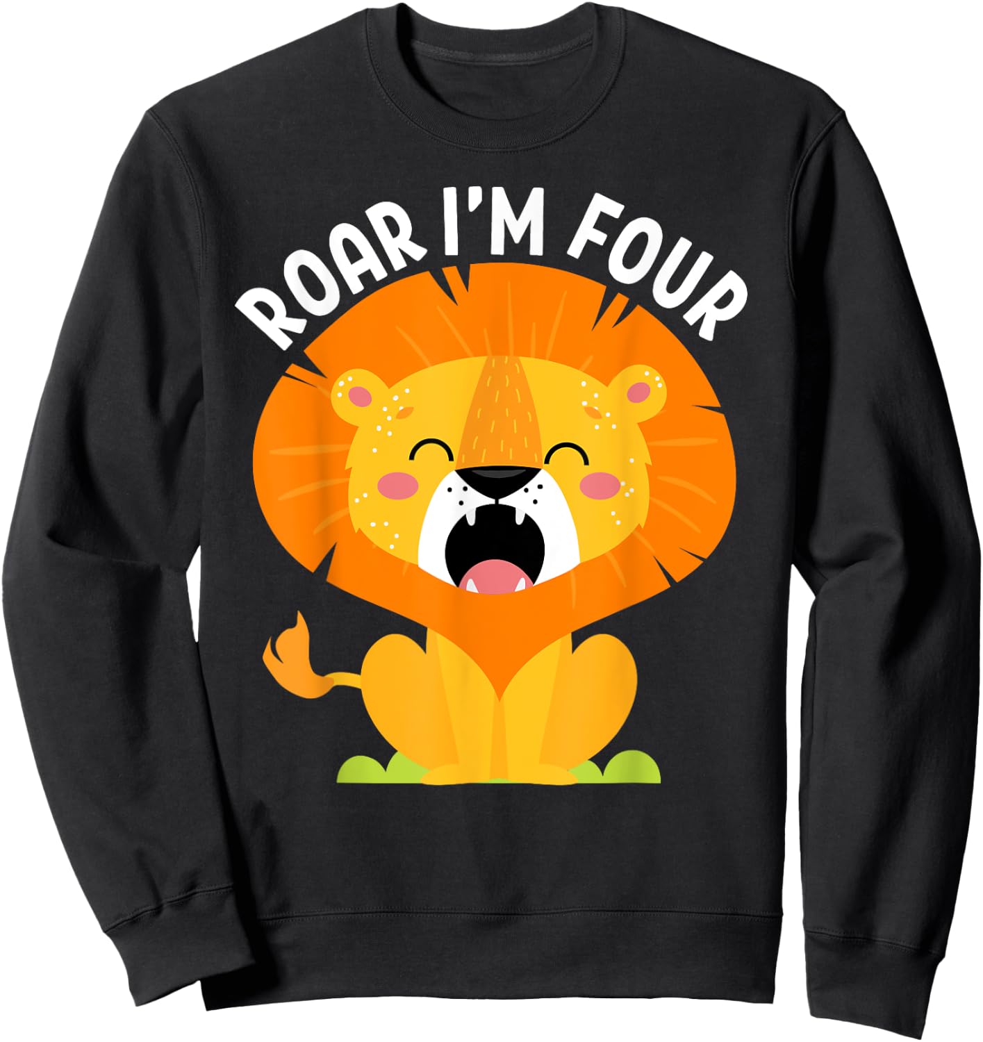 Roar I'm 4 4th Birthday Roaring Lion Safari Jungle Animal Sweatshirt - Sweatshirt | Black