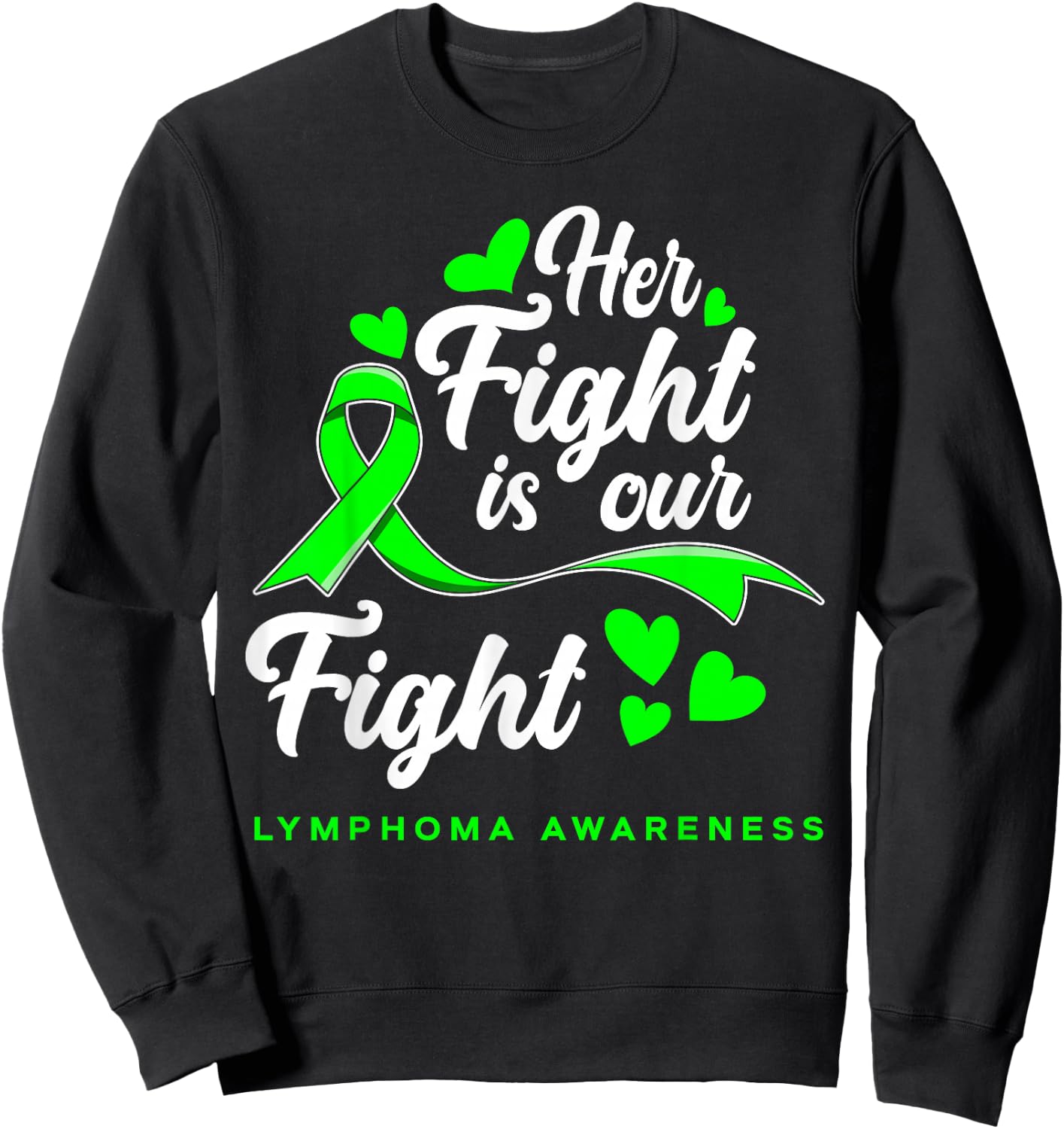 Her Fight Is Our Fight Non-Hodgkin Lymphoma Awareness Sweatshirt - Sweatshirt | Black