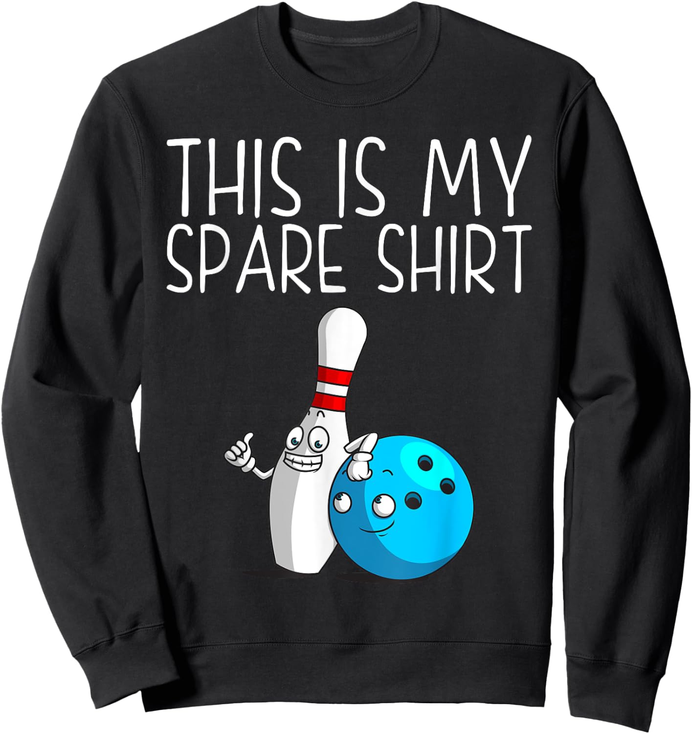 Funny Bowling Gift Women Cool Bowler Spare Ball Pin Sweatshirt - Sweatshirt | Black