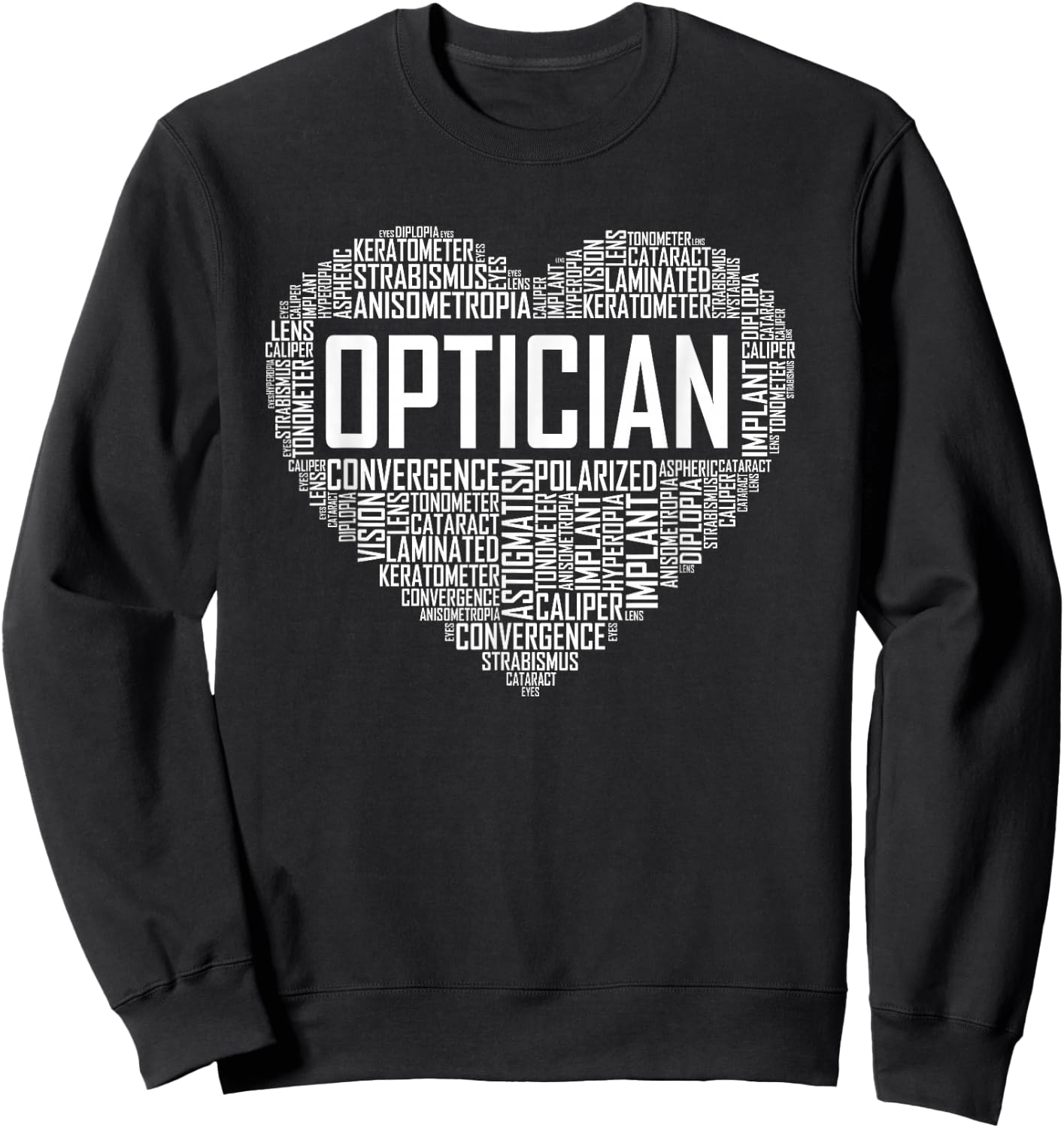 Optician Heart Optometrist Gift Ophthalmologist Gifts Sweatshirt - Sweatshirt | Black