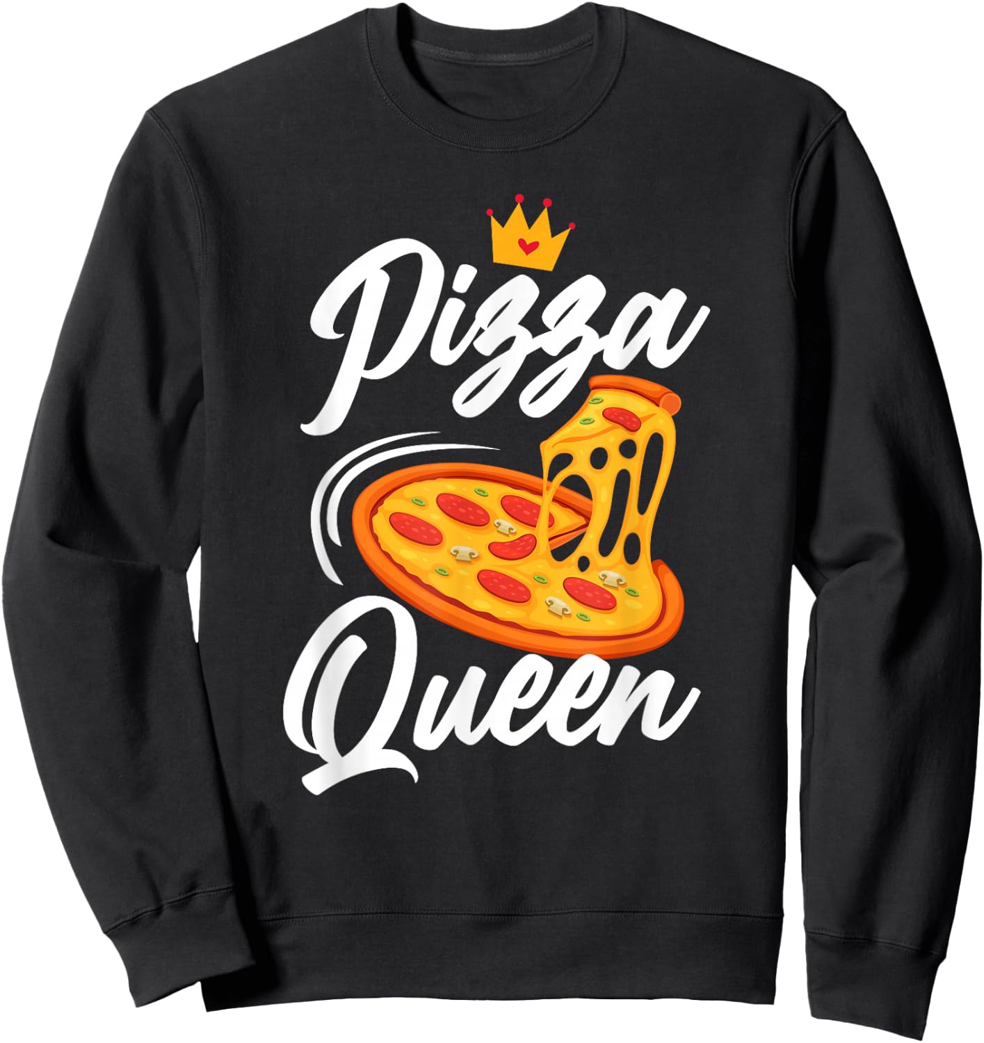 Women Pizza Queen Girl Loves Pizza Funny Pizza Lover Sweatshirt - Sweatshirt | Black