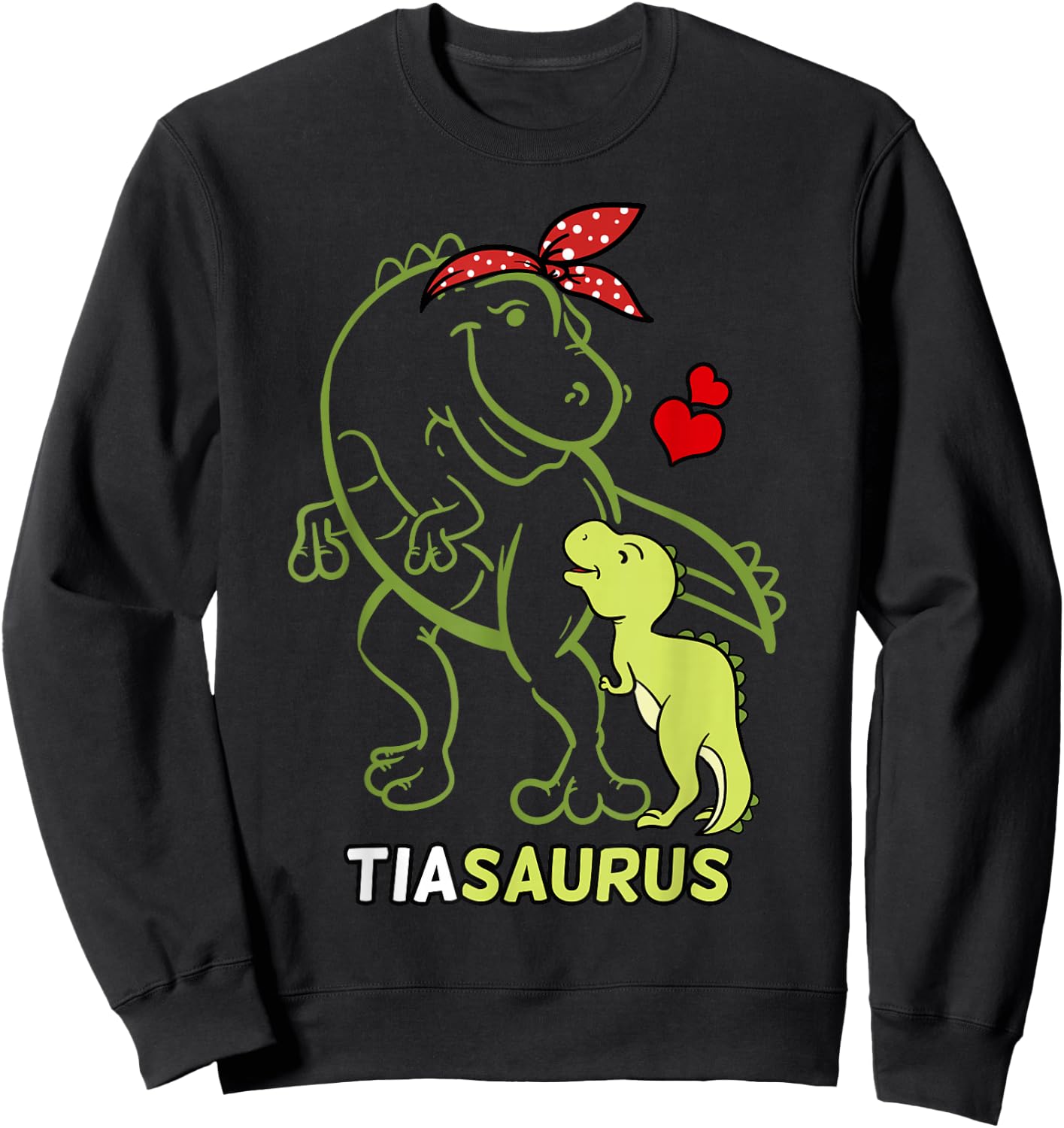 Tiasaurus Tia Tyrannosaurus Dinosaur Baby Auntie Sweatshirt - Sweatshirt | Black