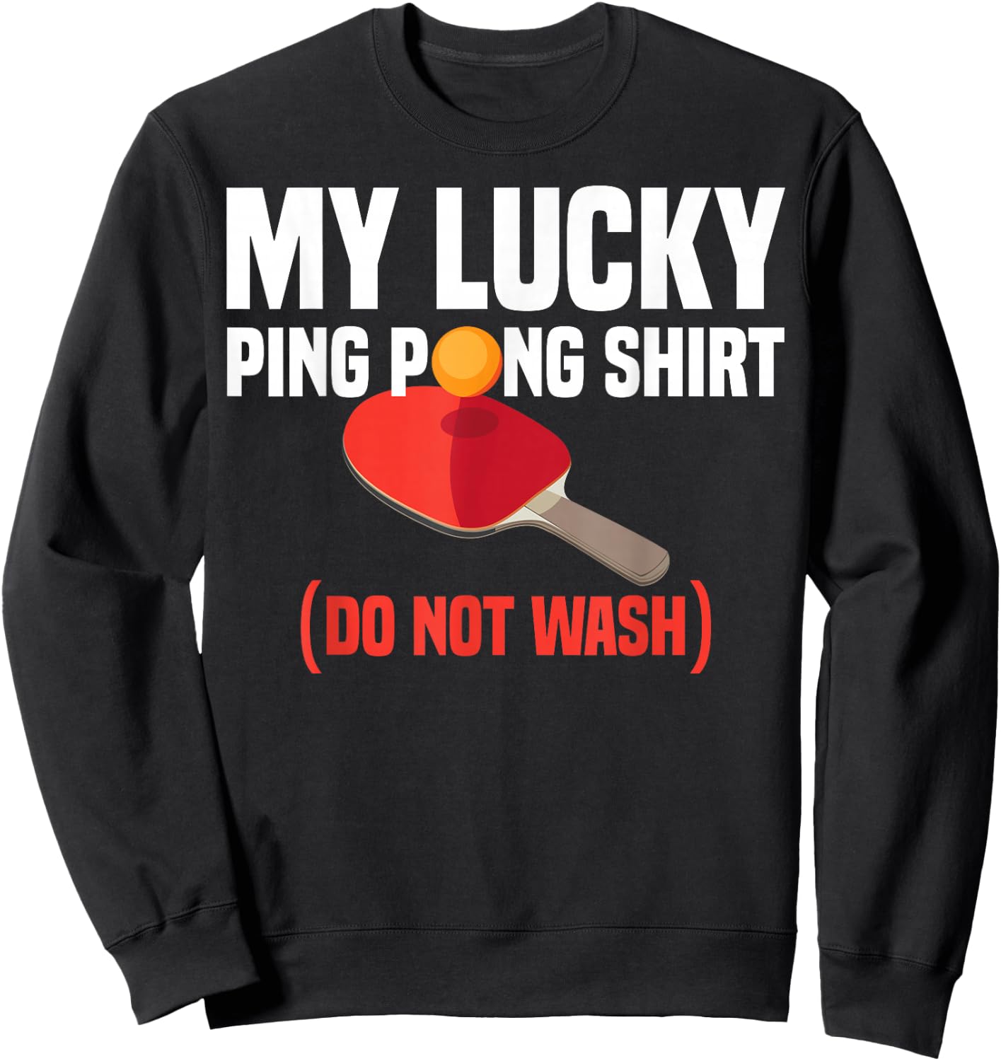 Funny Lucky Ping Pong Gift Table Tennis Player Men Women Sweatshirt - Sweatshirt | Black