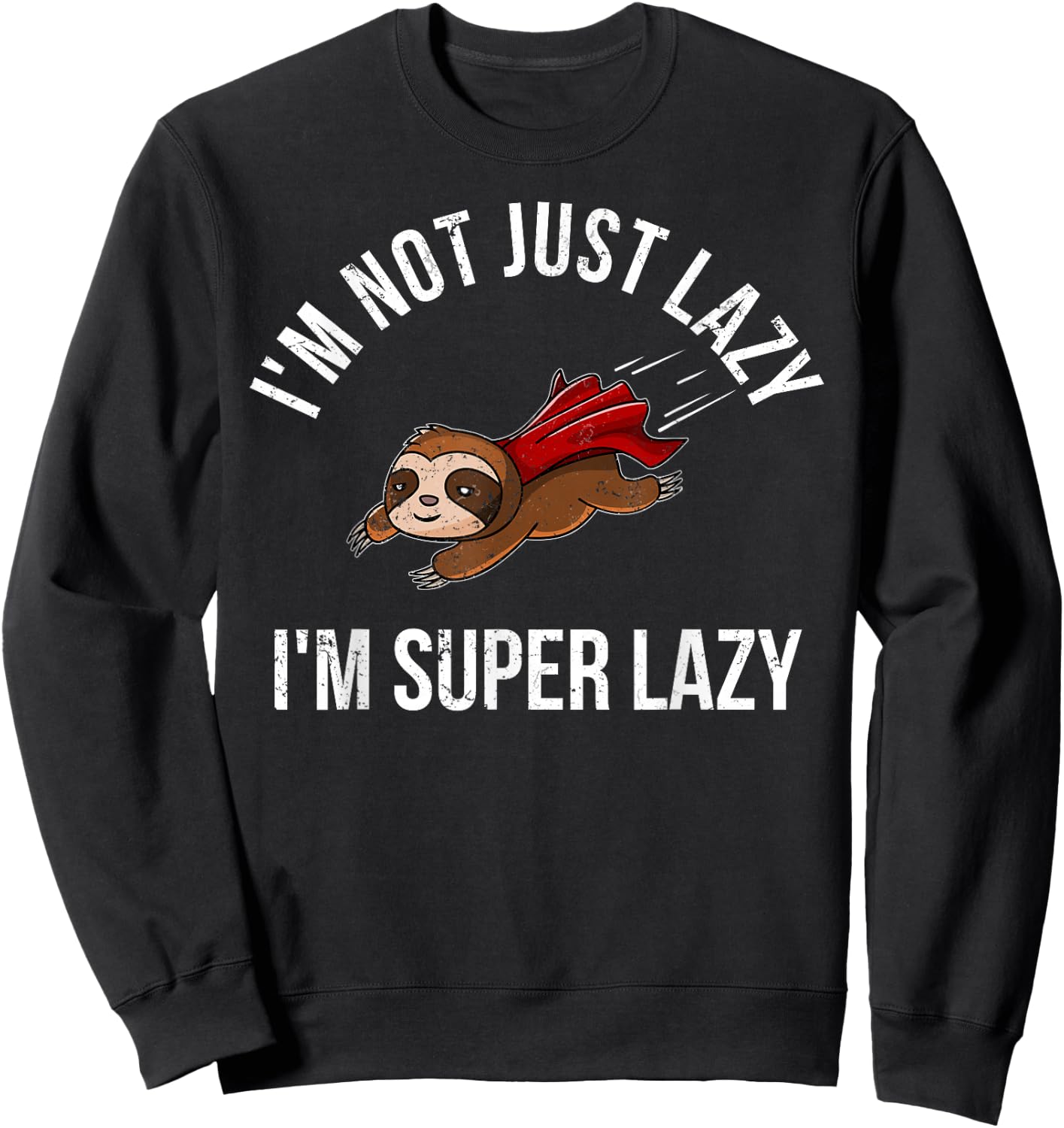 Super Lazy Sloth as Superhero Sloth Sweatshirt - Sweatshirt | Black