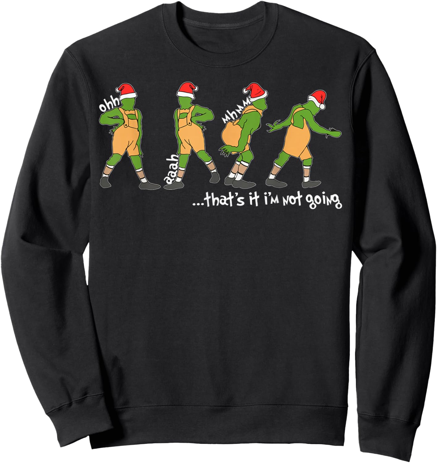 Funny Xmas That's It I'm Not Going Christmas Boy Girl Santa Sweatshirt - Sweatshirt | Black