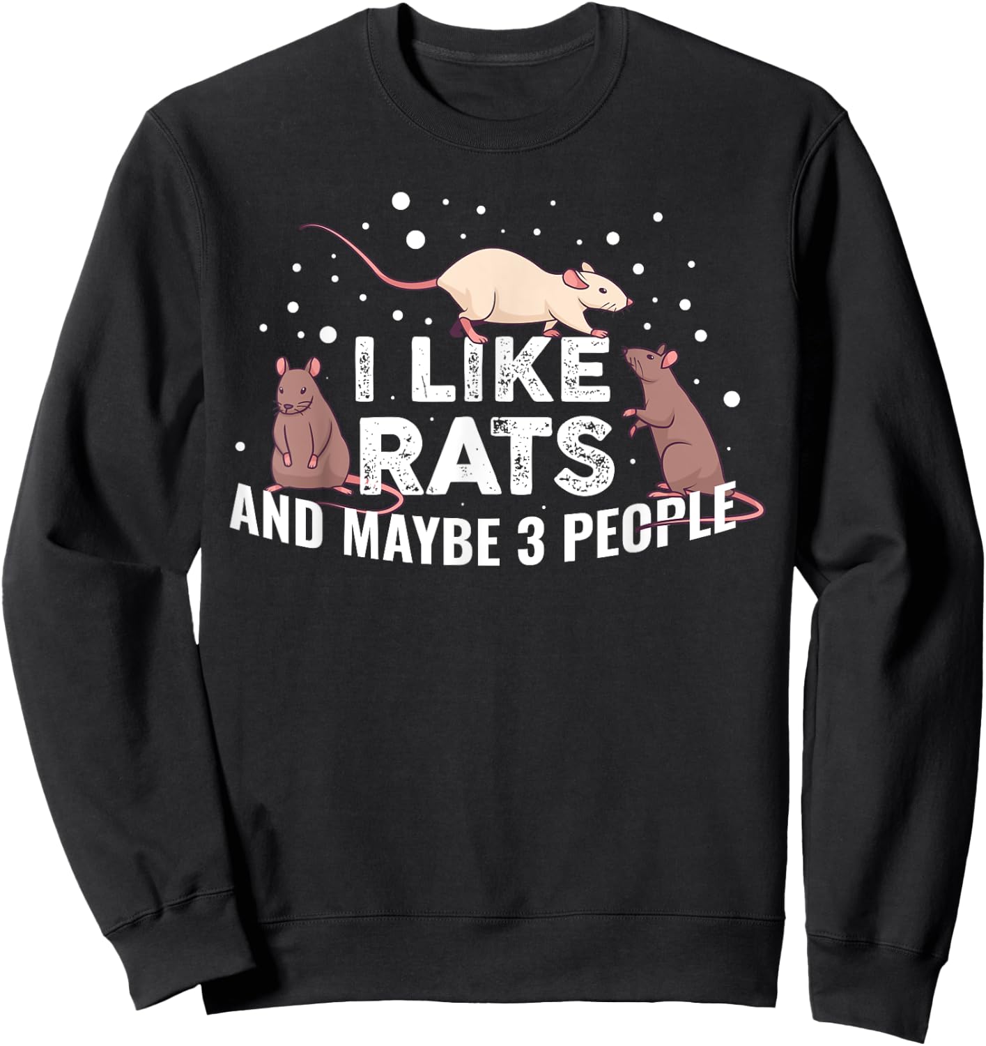 I Like Rats And Maybe 3 People Sweatshirt - Sweatshirt | Black