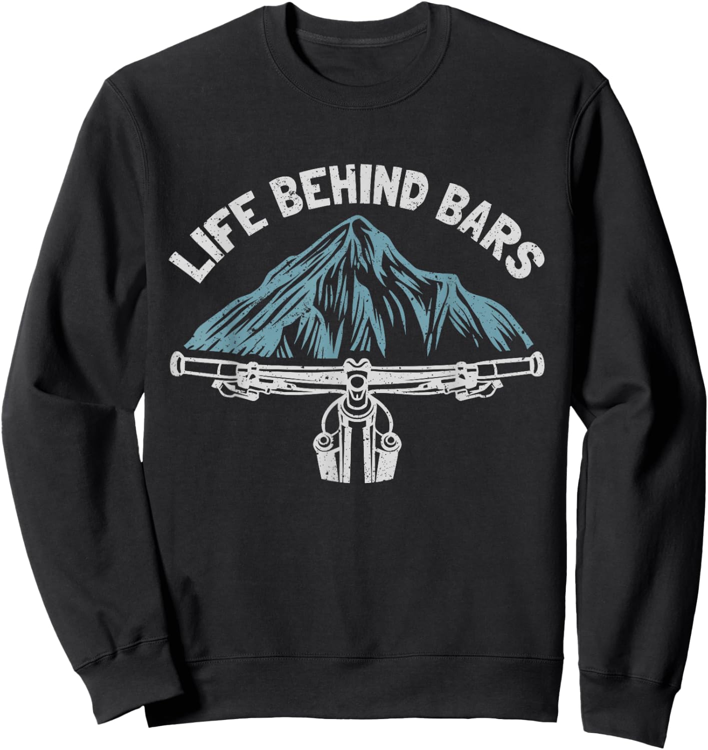 Mountain Bike Cycling Bicycle Life Behind Bars Sweatshirt - Sweatshirt | Black