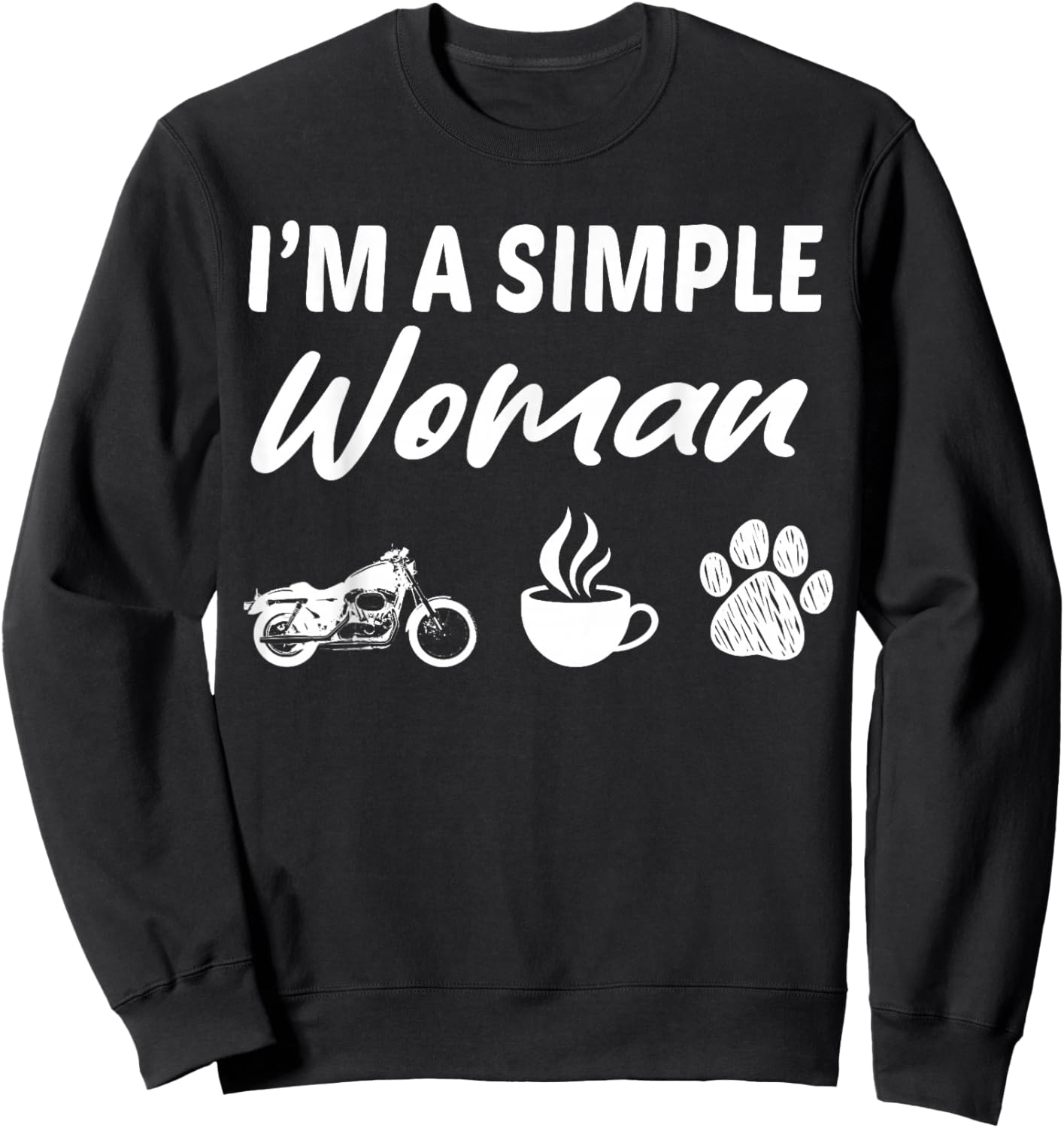 I'm a Simple Woman Motorcycle Coffee Dog Funny Sweatshirt - Sweatshirt | Black