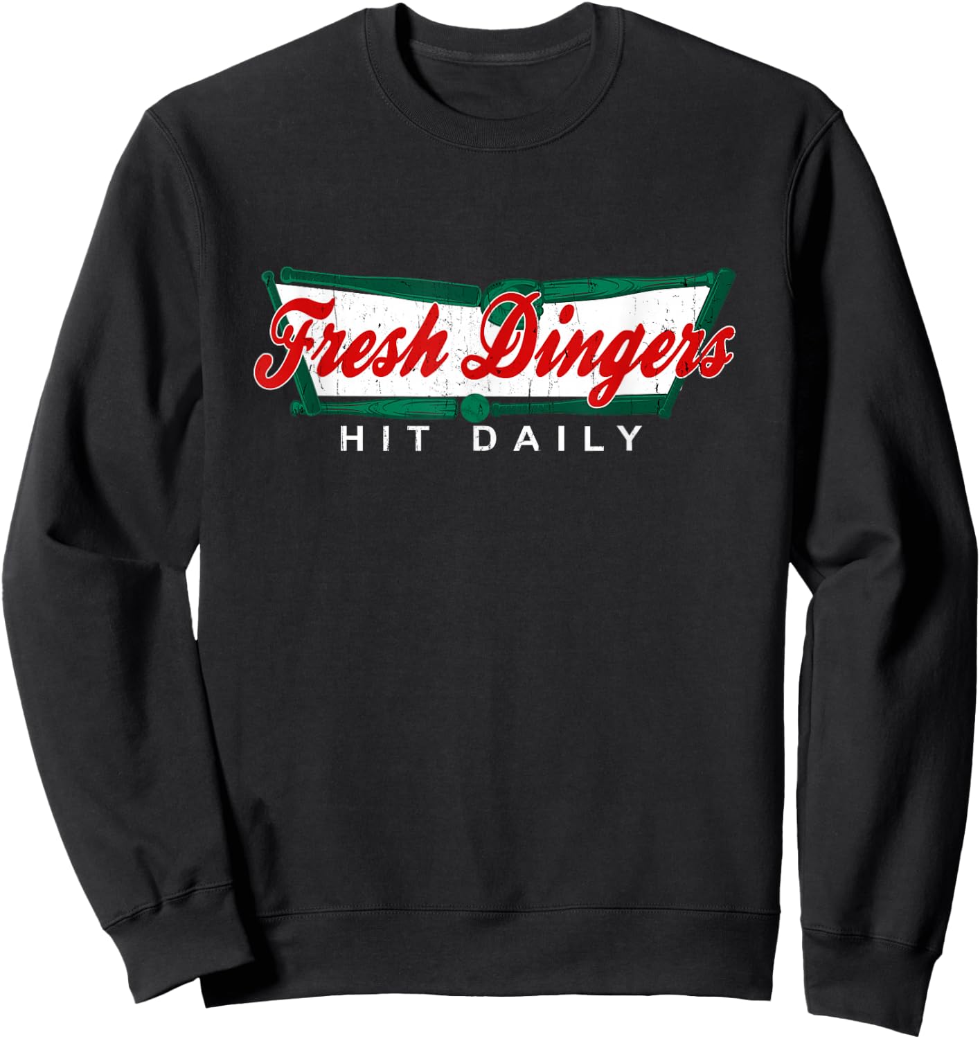 Don't Bunt Hit Fresh Dingers Funny Baseball Softball Game Sweatshirt - Sweatshirt | Black