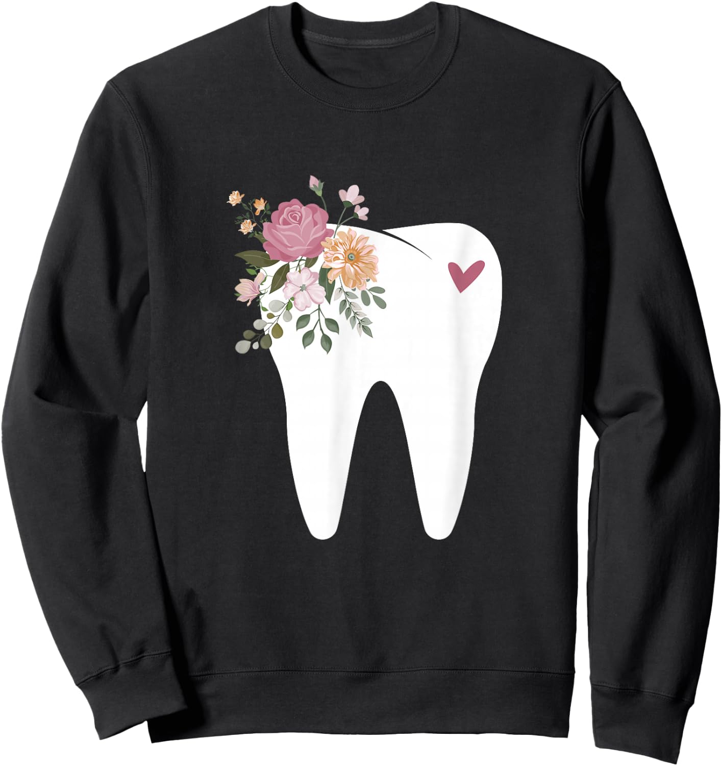 Dentist Dental Assistant Oral Hygienist Tooth Flower Sweatshirt - Sweatshirt | Black