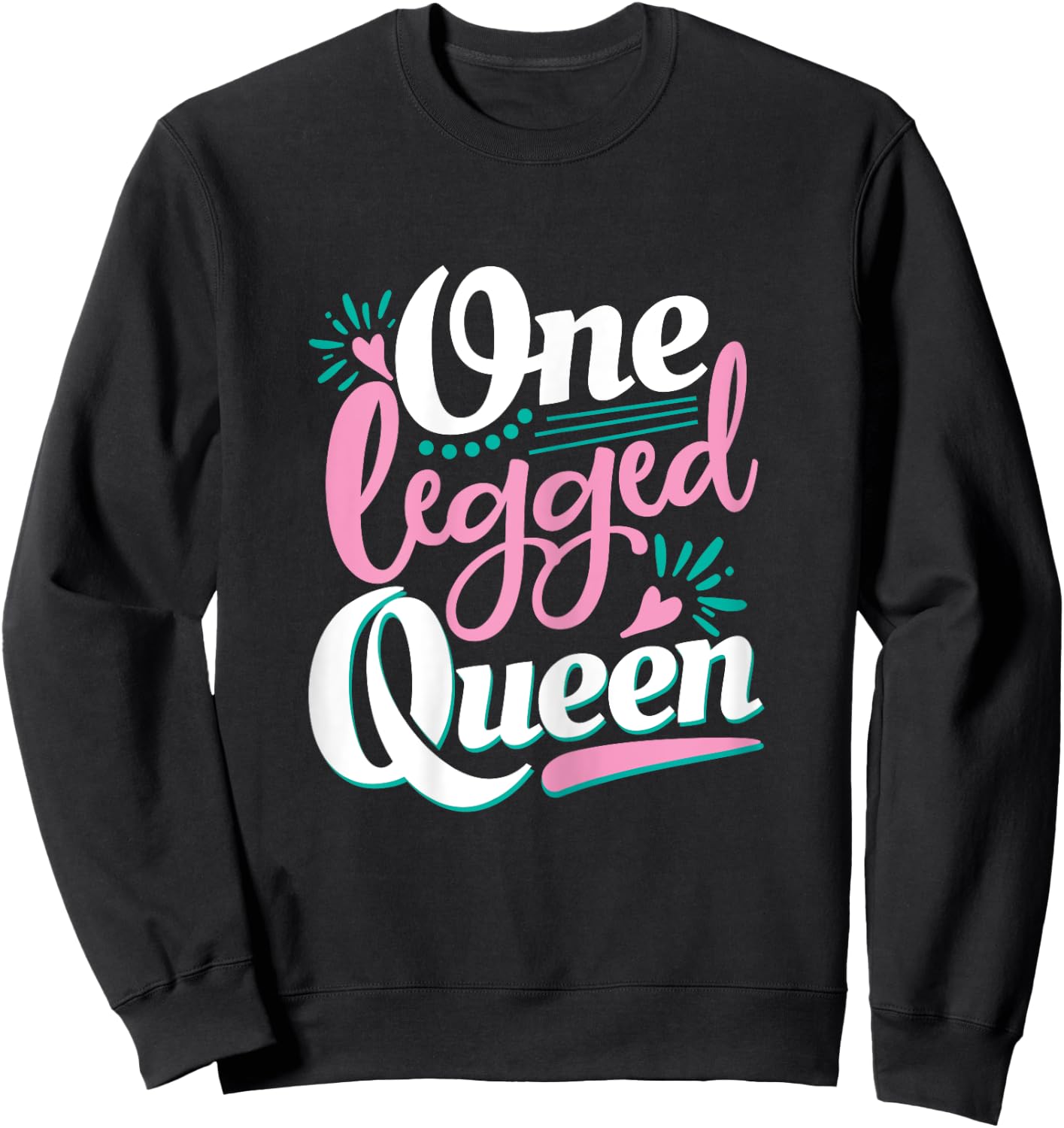 One Legged Queen - Handicap Wheelchair Amputee Sweatshirt - Sweatshirt | Black