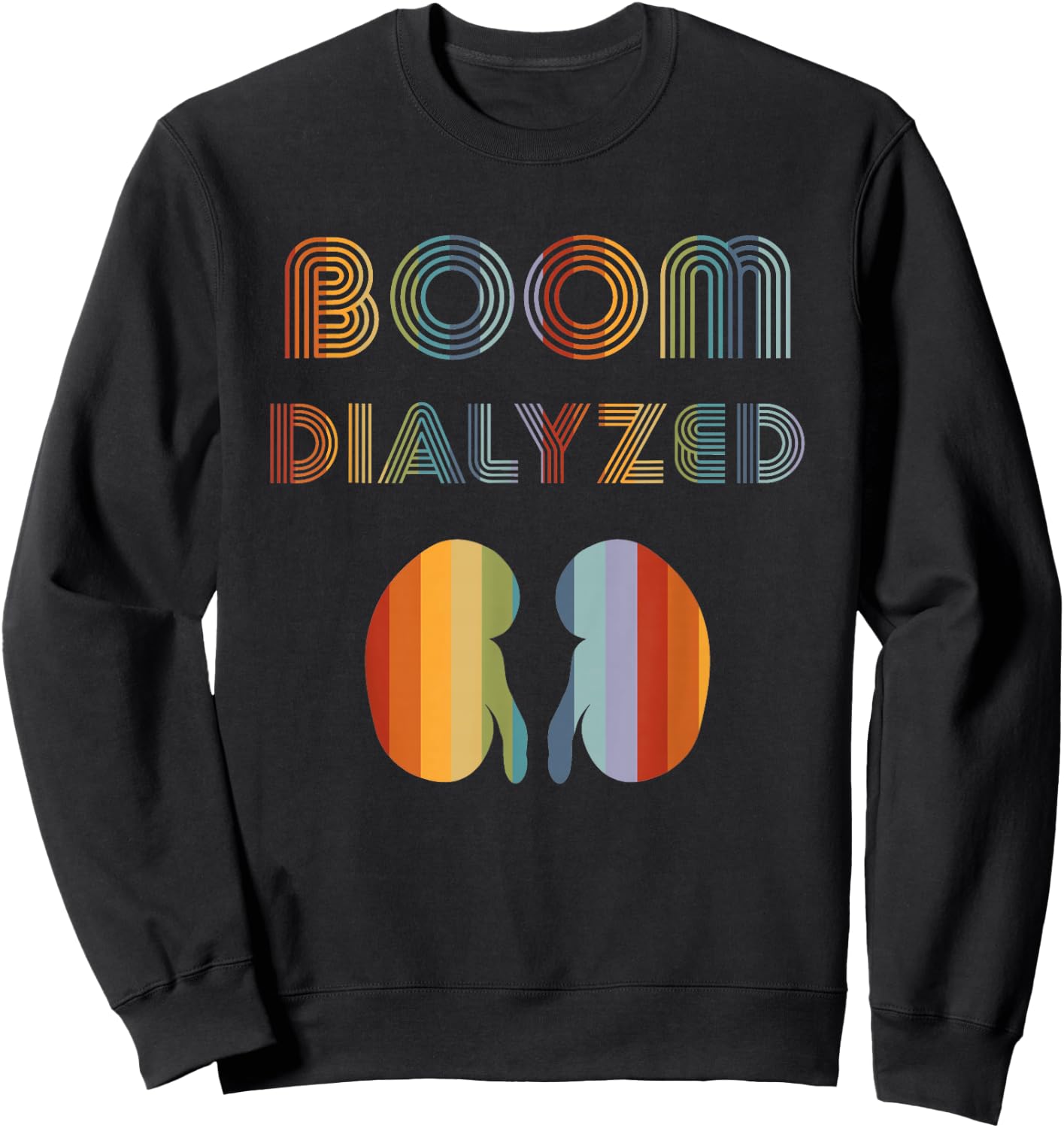 Dialysis Shirts Women Boom Dialyzed Tech Dialysis Patient Sweatshirt - Sweatshirt | Black