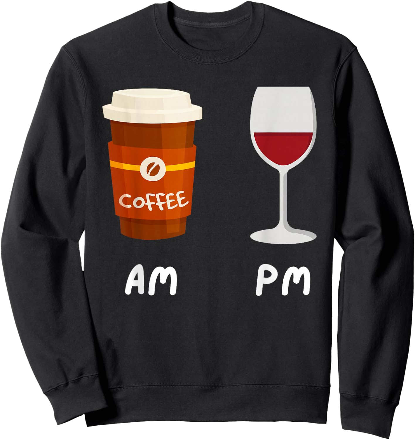 Am Coffee Pm Wine - Coffee Lover Caffeine Wine Drinker Sweatshirt - Sweatshirt | Black