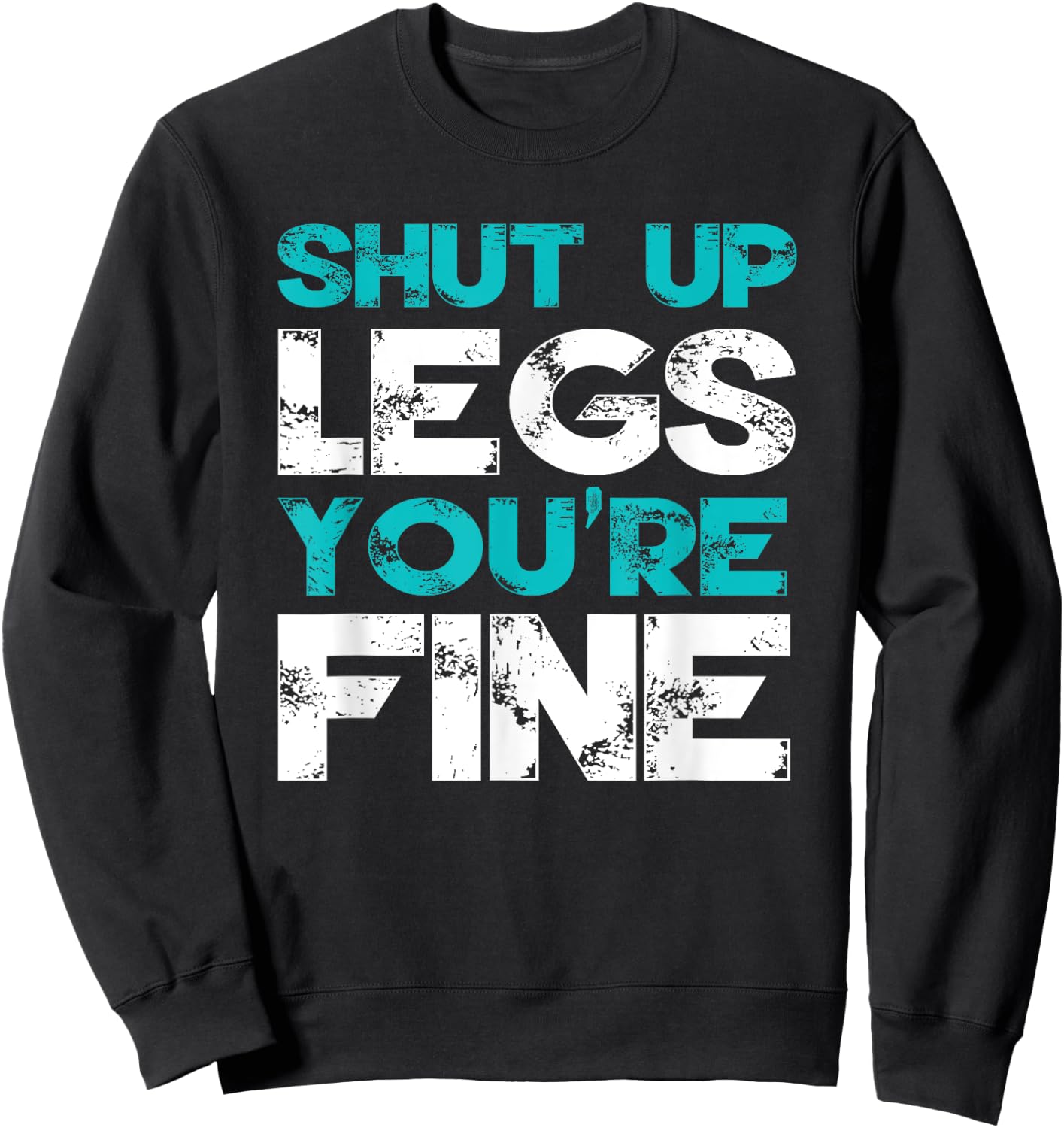 Bodybuilding Funny Workout Quote Weightlifting Exercise Gym Sweatshirt - Sweatshirt | Black