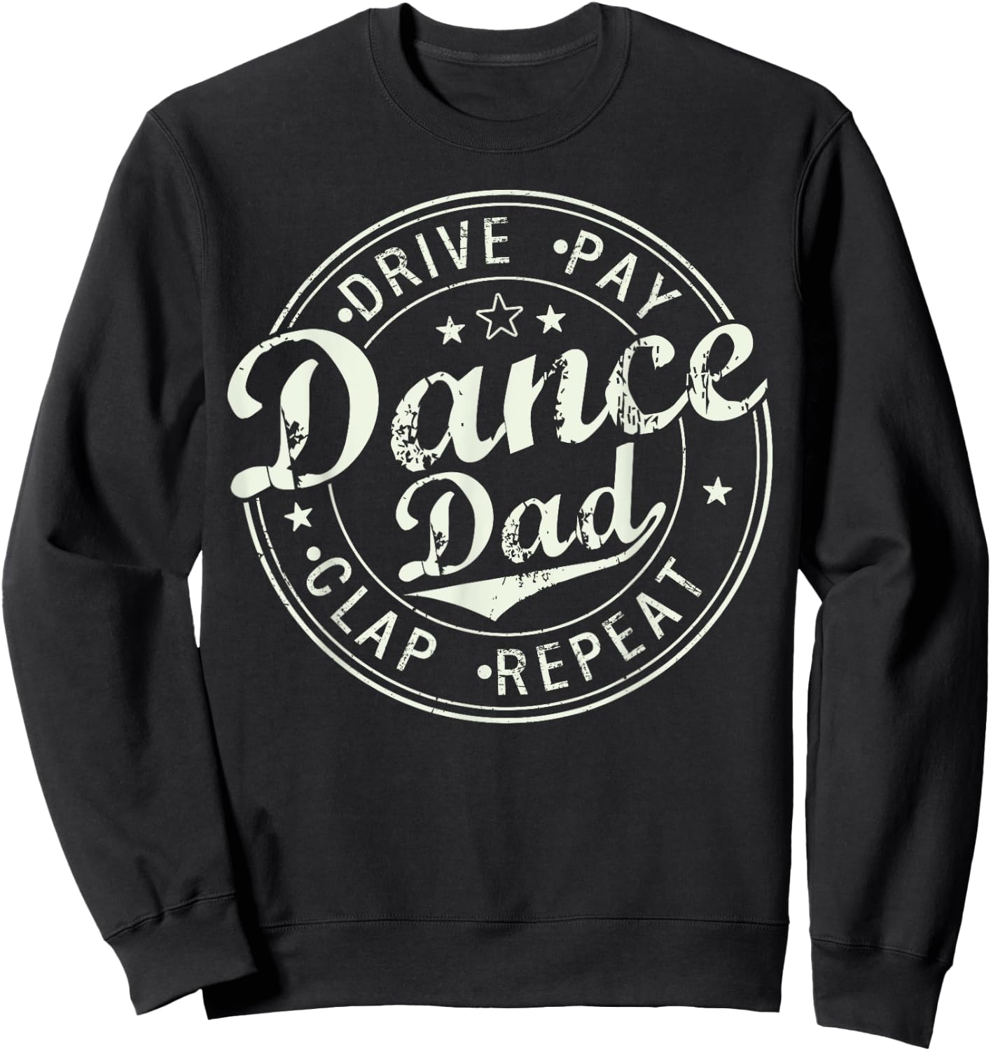 Funny Dance Dad Competition Proud Dance Dad Father's day Men Sweatshirt - Sweatshirt | Black