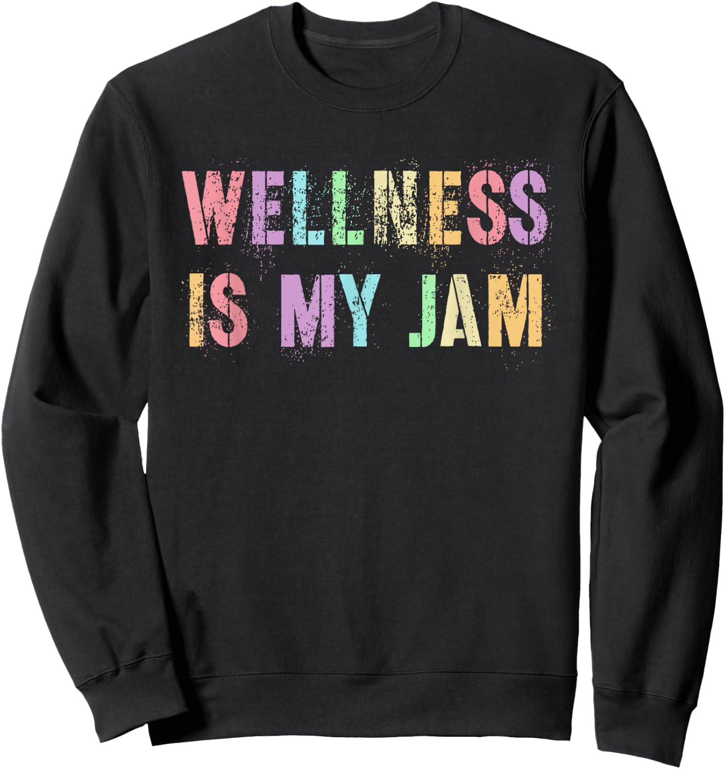 Funny WELLNESS IS MY JAM Health Guy Nurse Trainer Life Yoga Sweatshirt - Sweatshirt | Black