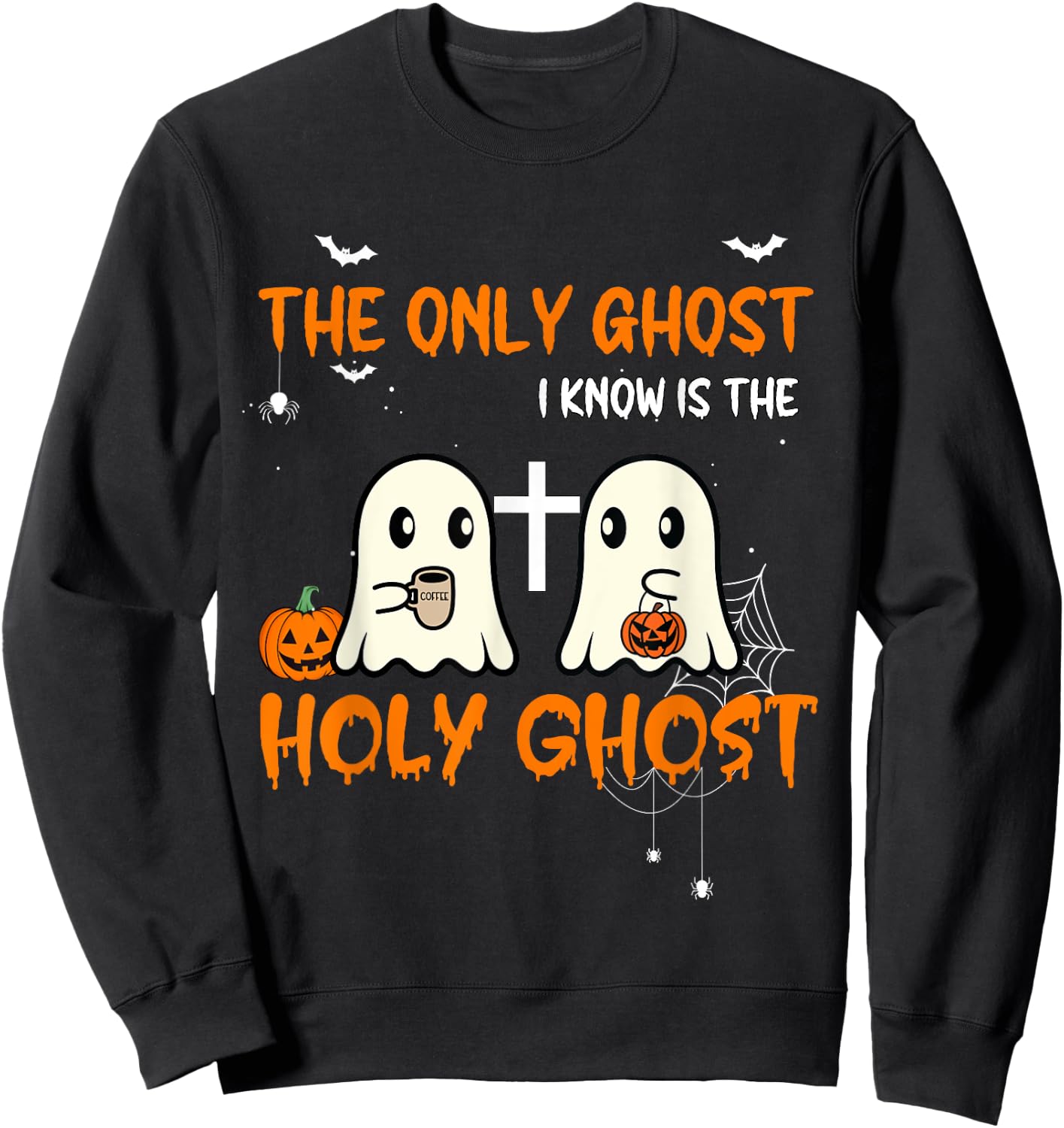 The Only Ghost I Know Is The Holy Ghost Halloween Christian Sweatshirt - Sweatshirt | Black
