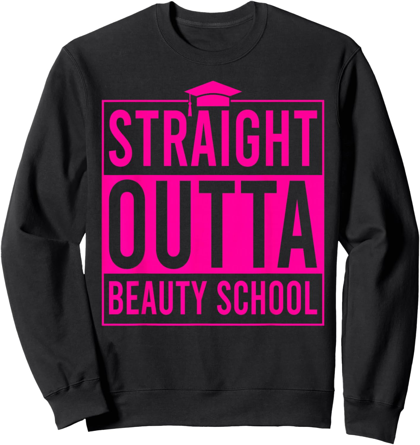 Straight Outta Beauty School Graduation Idea Class Of 2026 Sweatshirt - Sweatshirt | Black