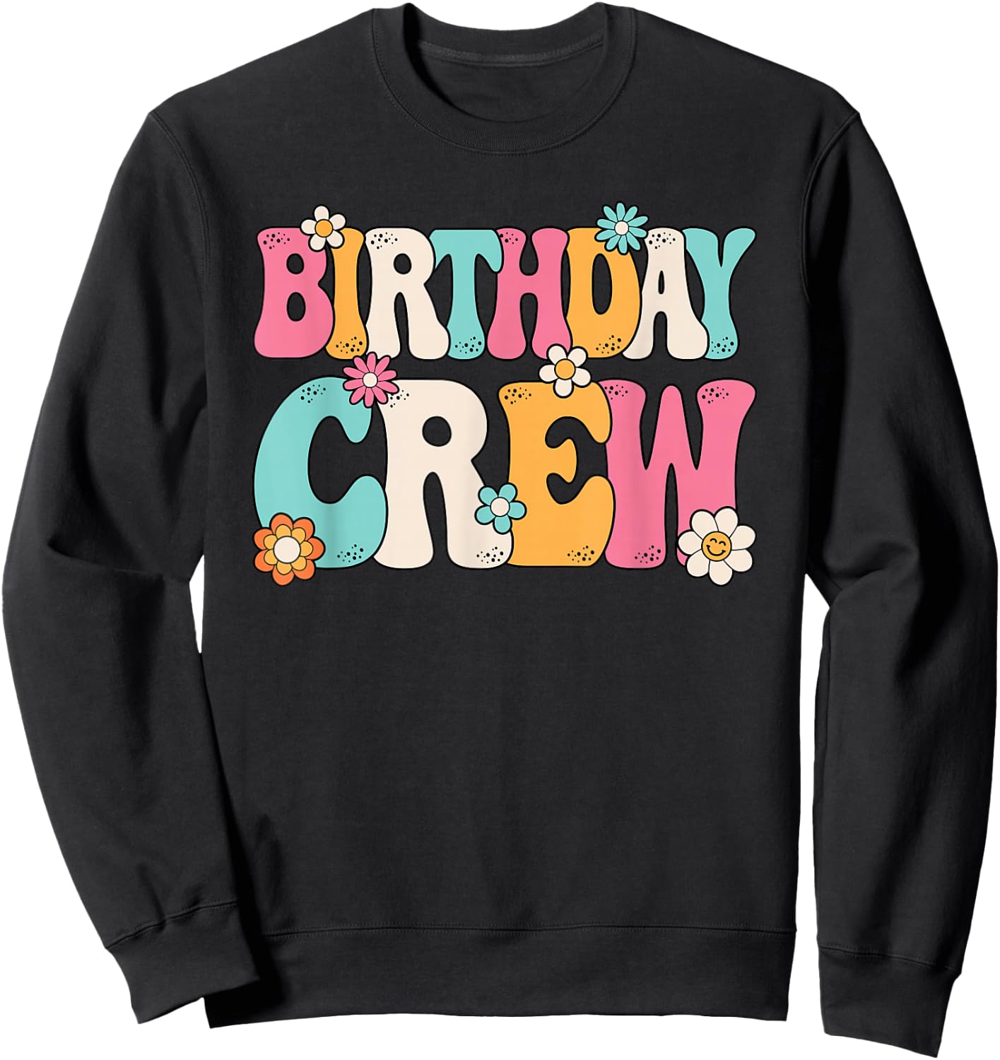 Groovy Birthday Crew Men Women Boys Girls Teens Kids Sweatshirt - Sweatshirt | Black