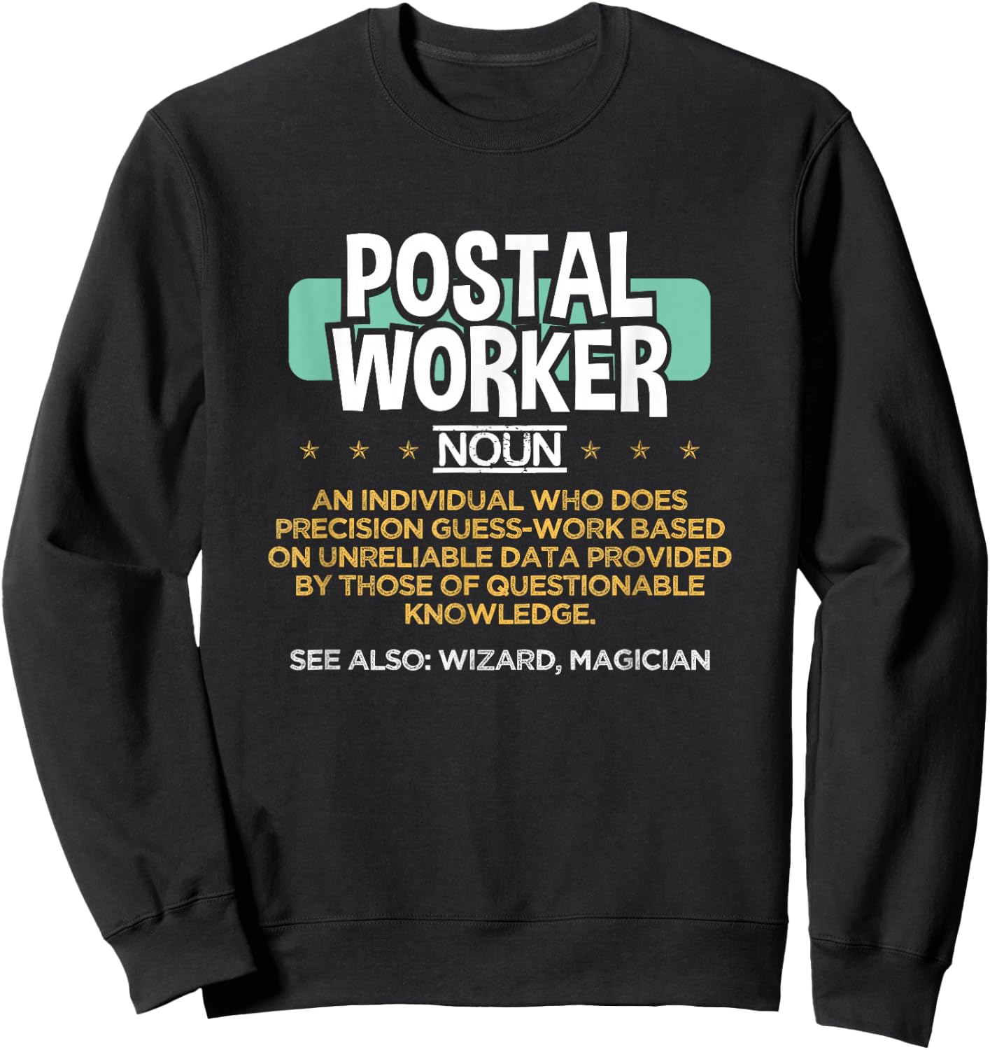 Postal Worker Funny Definition Sweatshirt - Sweatshirt | Black