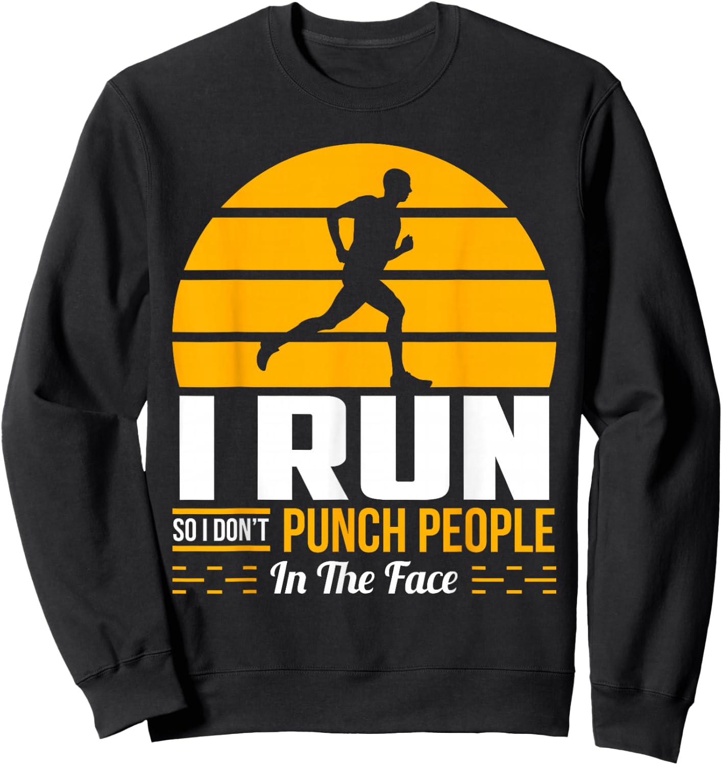 Runner Gift Funny Running Marathon Sport Sarcastic Gift Sweatshirt - Sweatshirt | Black