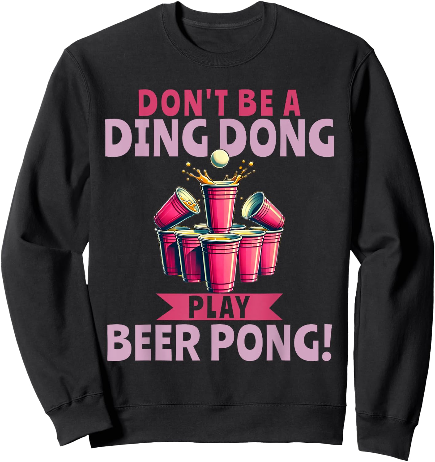 Beer Pong Drinking Student Party Ding Dong Sweatshirt - Sweatshirt | Black