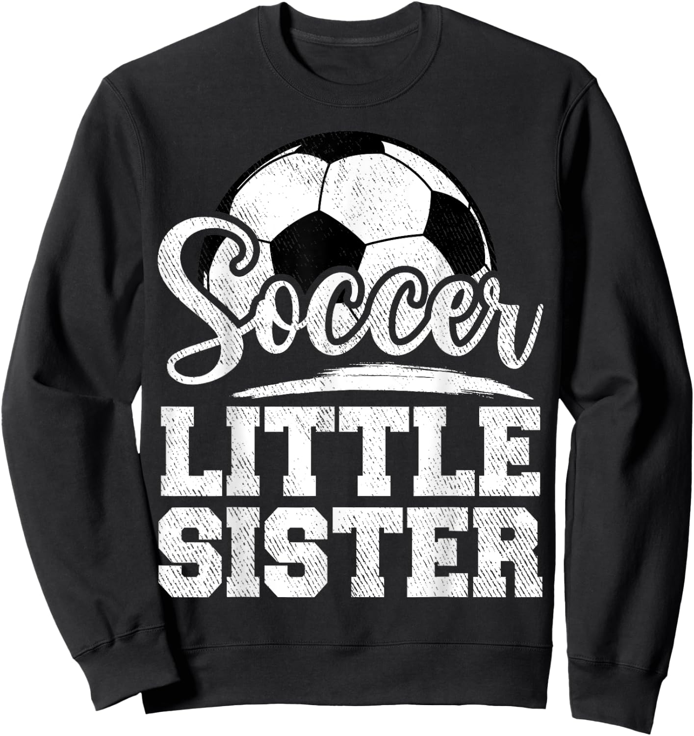 Soccer Little Sister Soccer Player Game Day Sweatshirt - Sweatshirt | Black