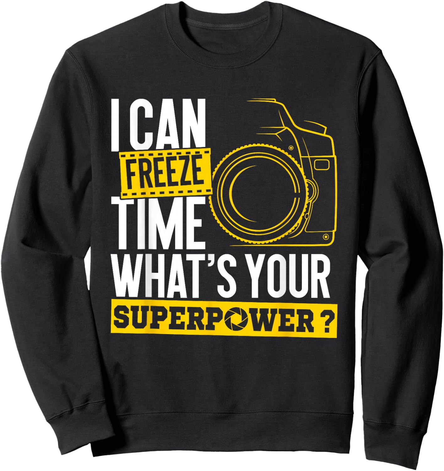 I Can Freeze Time Superpower - Photographer Camera Small Sweatshirt - Sweatshirt | Black