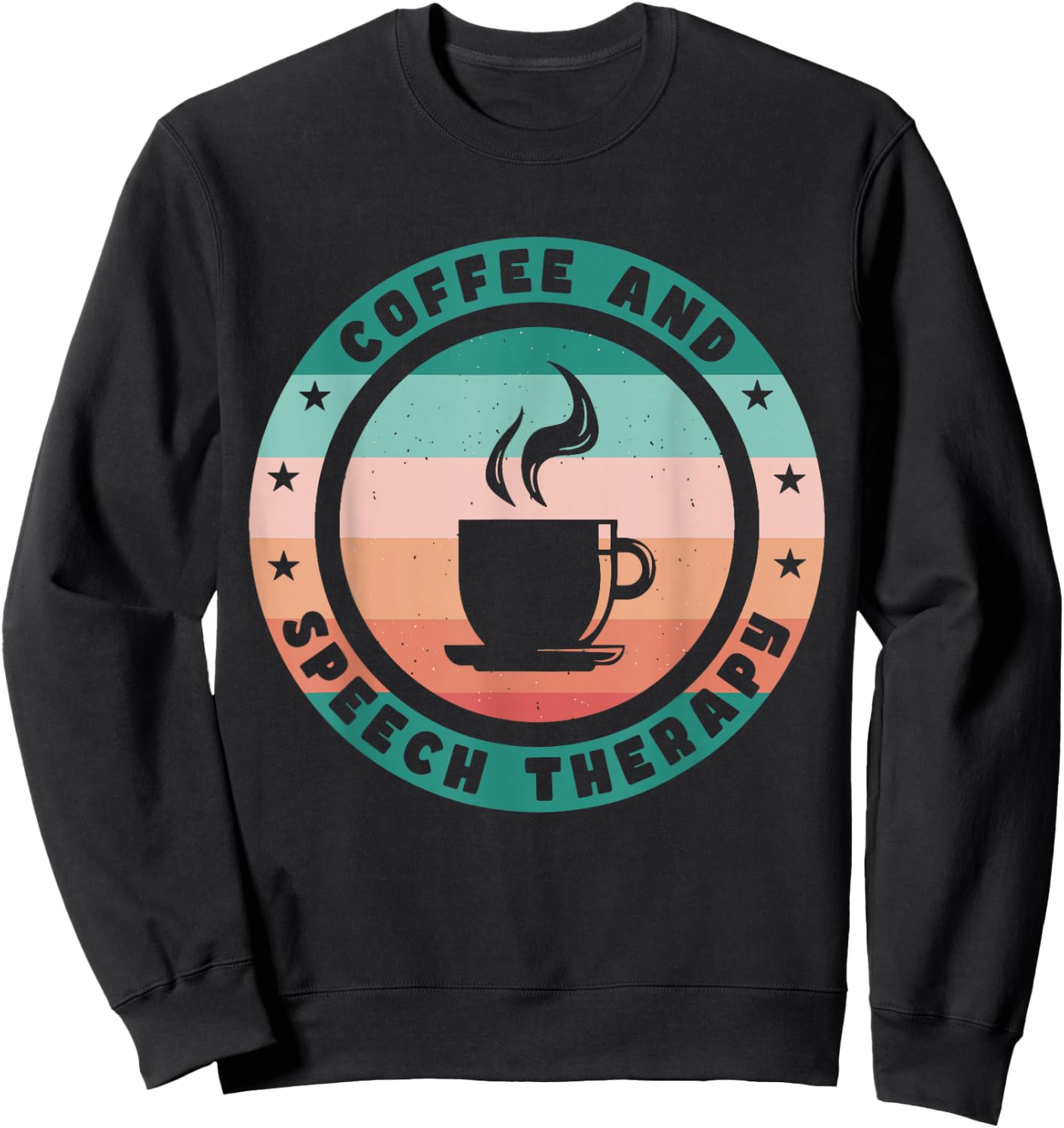 Speech Therapy And Coffee Sweatshirt - Sweatshirt | Black