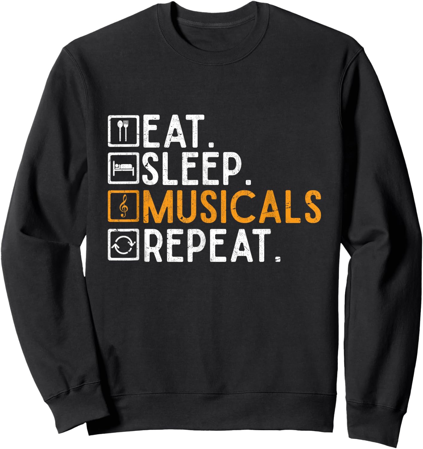 Broadway Theater Gift Eat Sleep Musicals Repeat Musical Sweatshirt - Sweatshirt | Black