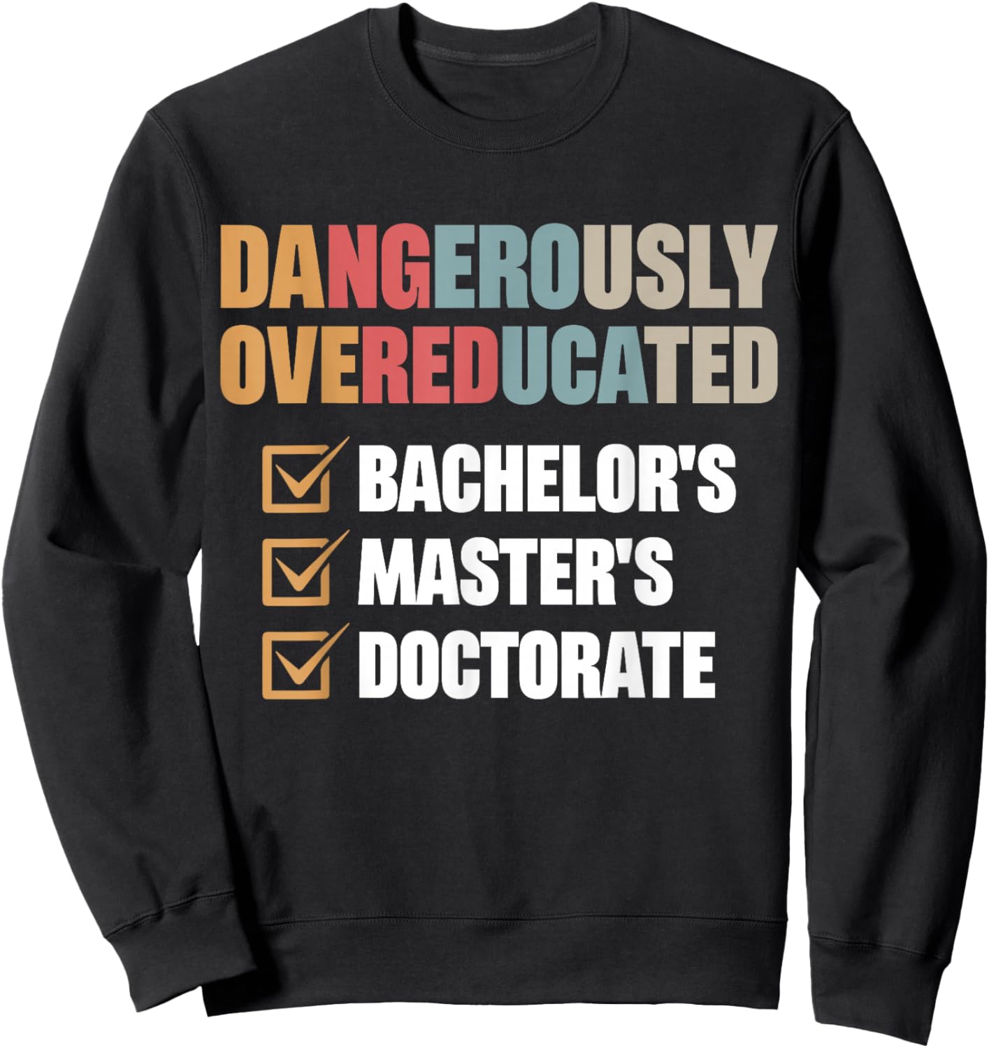 Dangerously Overeducated Sweatshirt - Sweatshirt | Black
