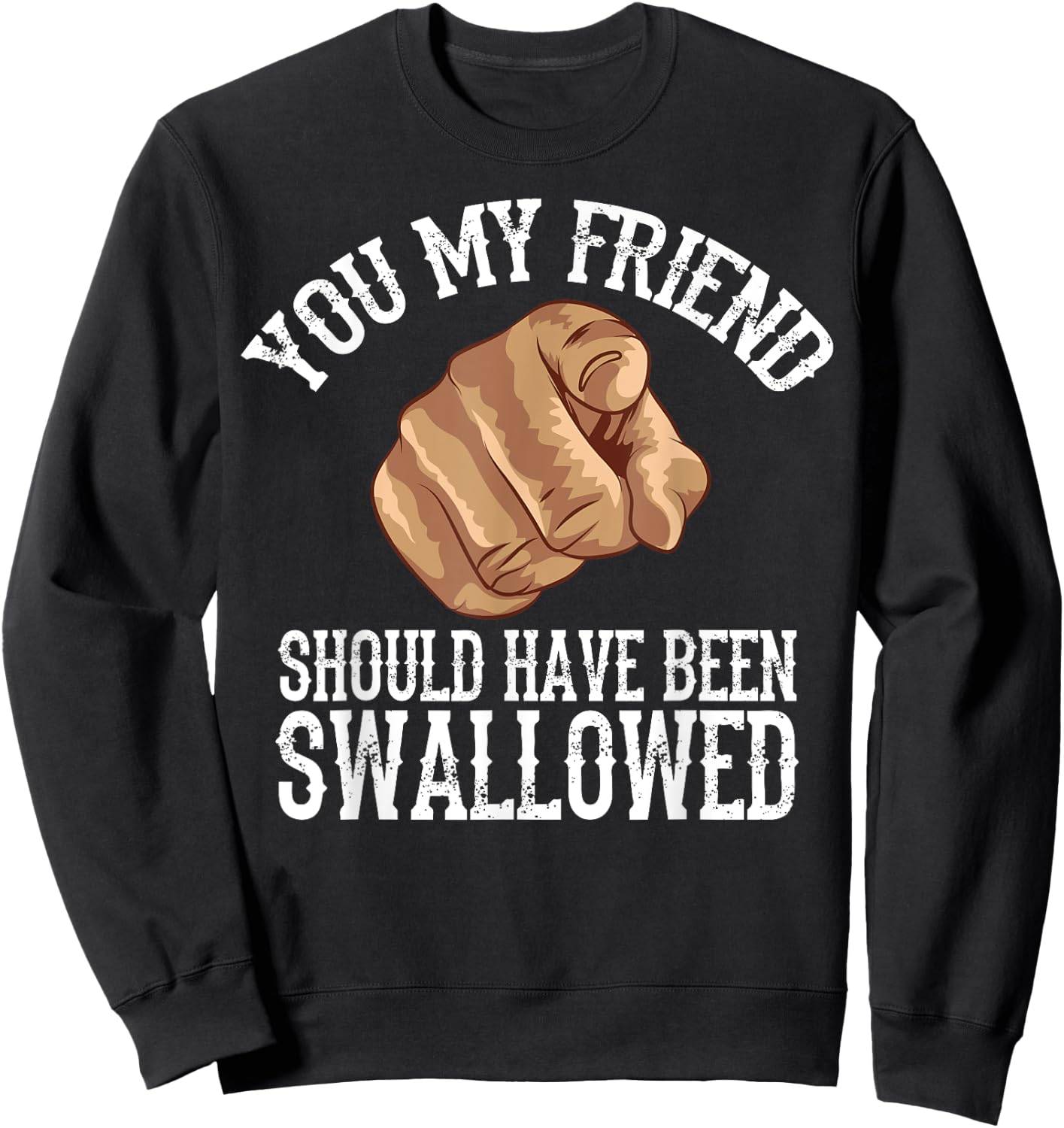 Funny Inappropriate Adult Humor Sarcastic Sex Gift Rude Gag Sweatshirt - Sweatshirt | Black