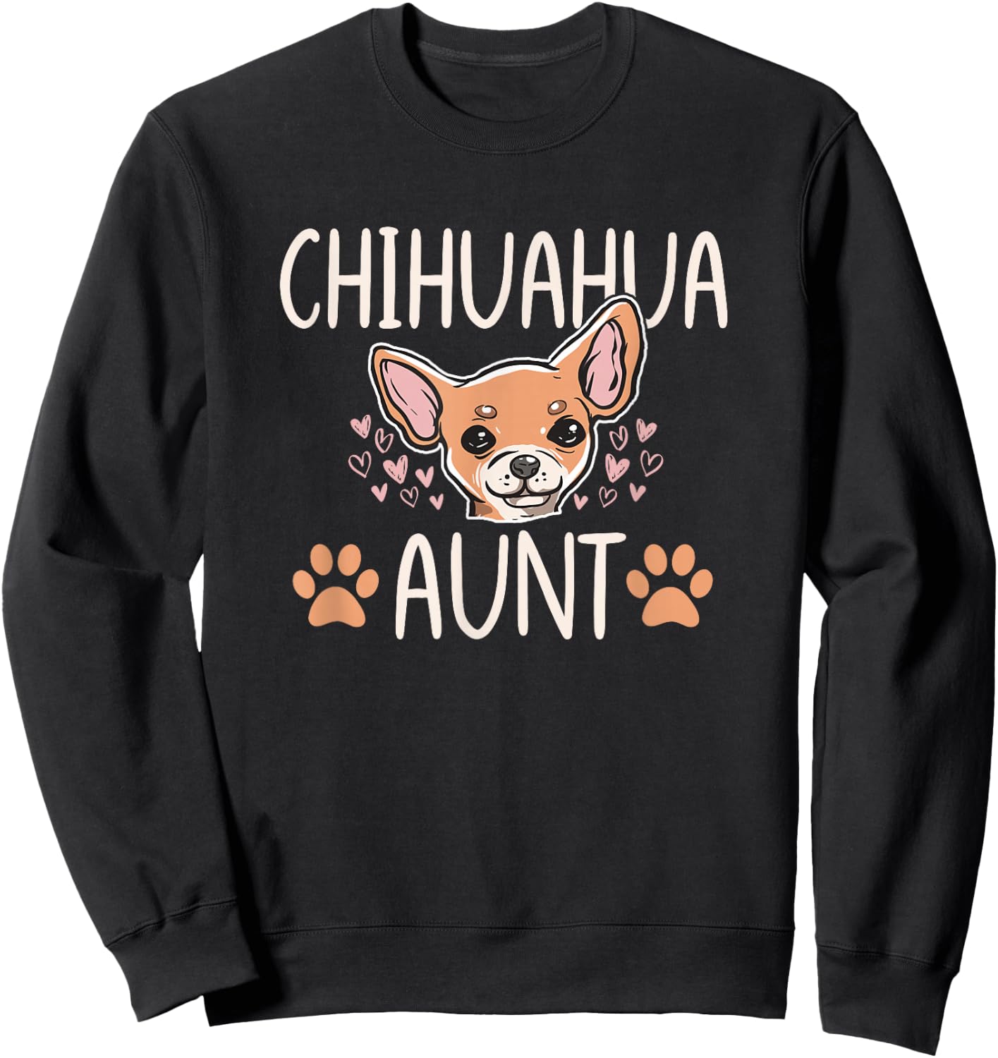 Chihuahua Mom Aunt Funny Dog Lover Puppy Owner Women Sweatshirt - Sweatshirt | Black