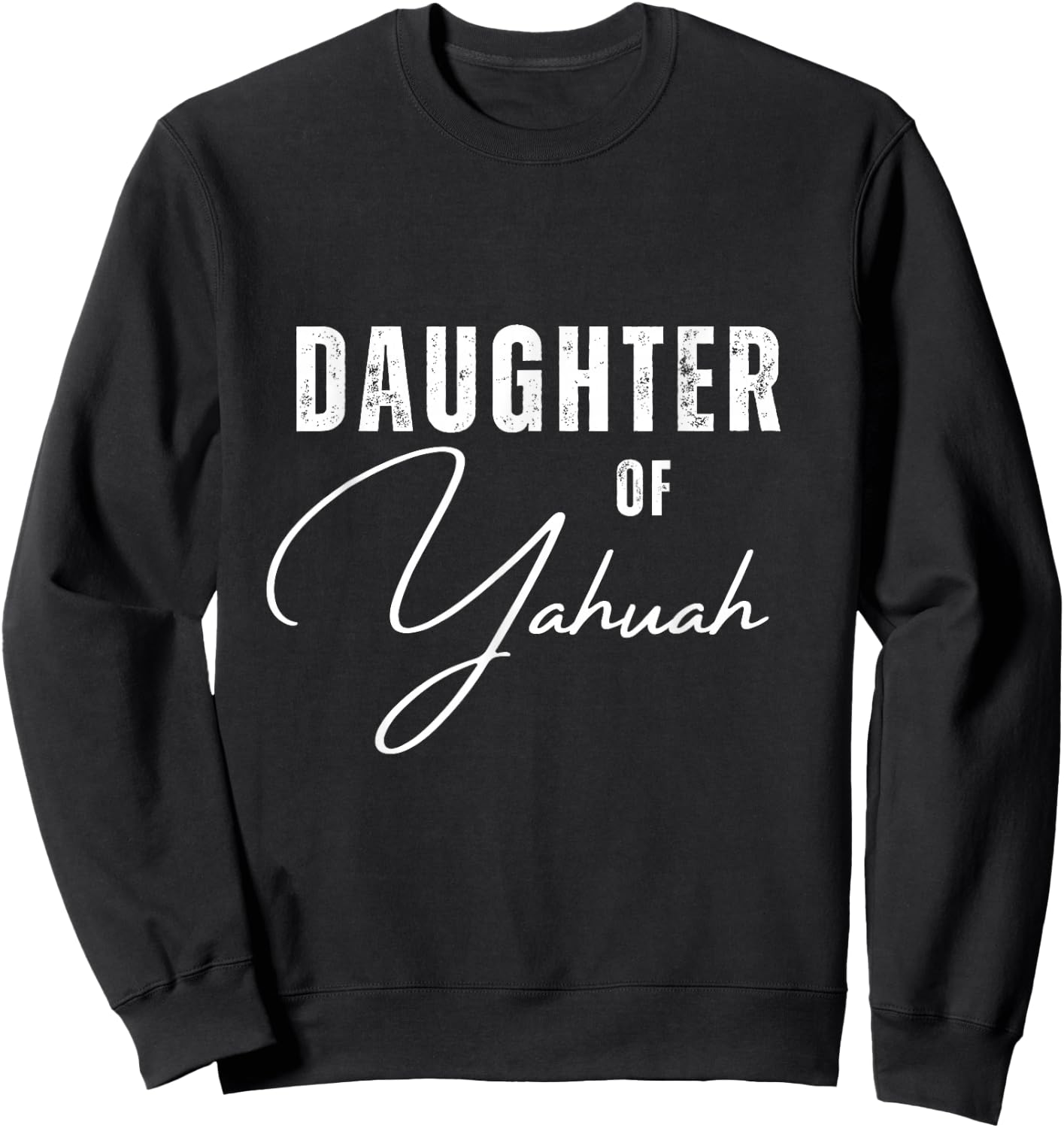 Daughter of Yahuah Jewish Sweatshirt - Sweatshirt | Black