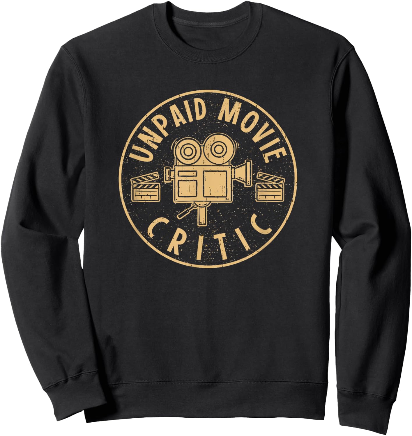 Unpaid Movie Critic I Cinema Night I Film Fan Party Sweatshirt - Sweatshirt | Black