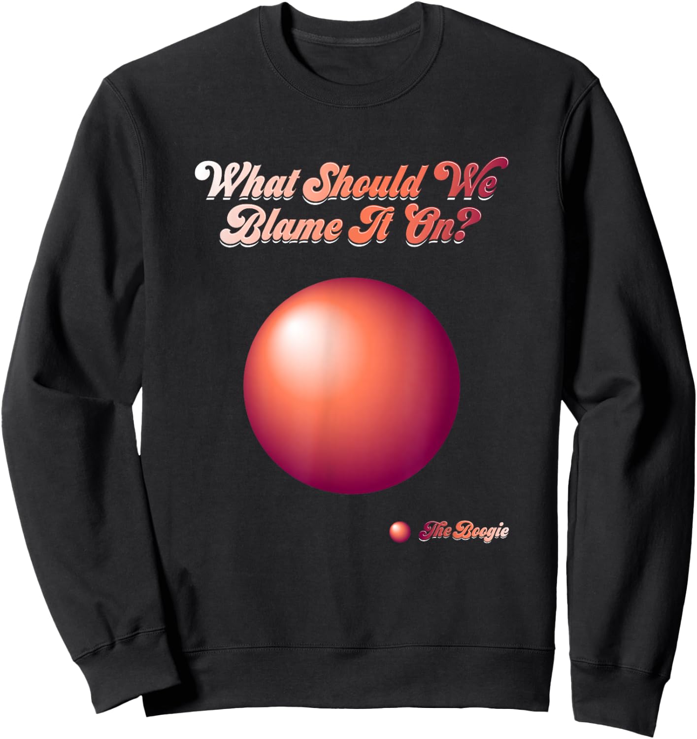 Blame It On The Boogie - Classic 70's Disco Music Retro Song Sweatshirt - Sweatshirt | Black