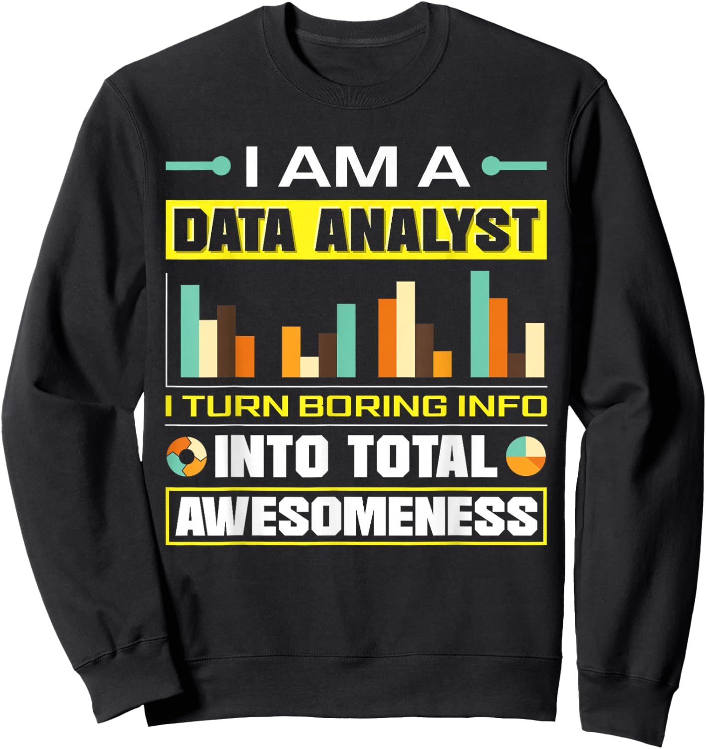 Data Analytics Data Technology Funny Data Analyst Joke Sweatshirt - Sweatshirt | Black