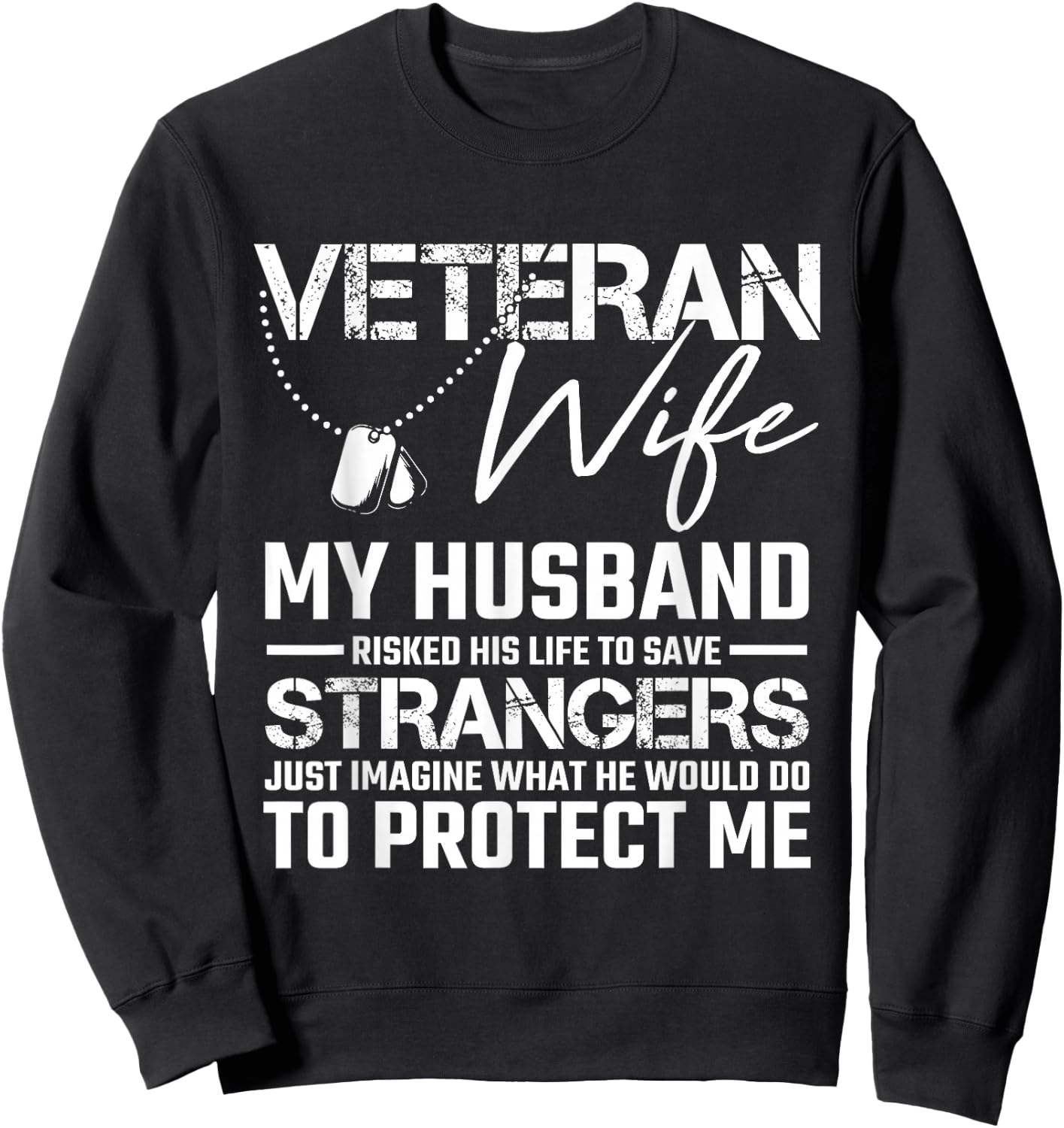 Veteran Wife Army Husband Soldier Saying Cool Military Gift Sweatshirt - Sweatshirt | Black
