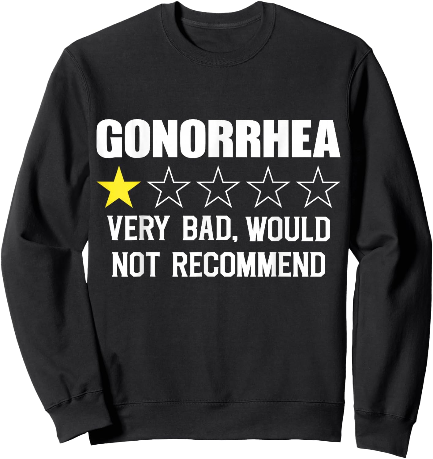 Very Bad Would Not Recommend Gonorrhea Urologist Sweatshirt - Sweatshirt | Black