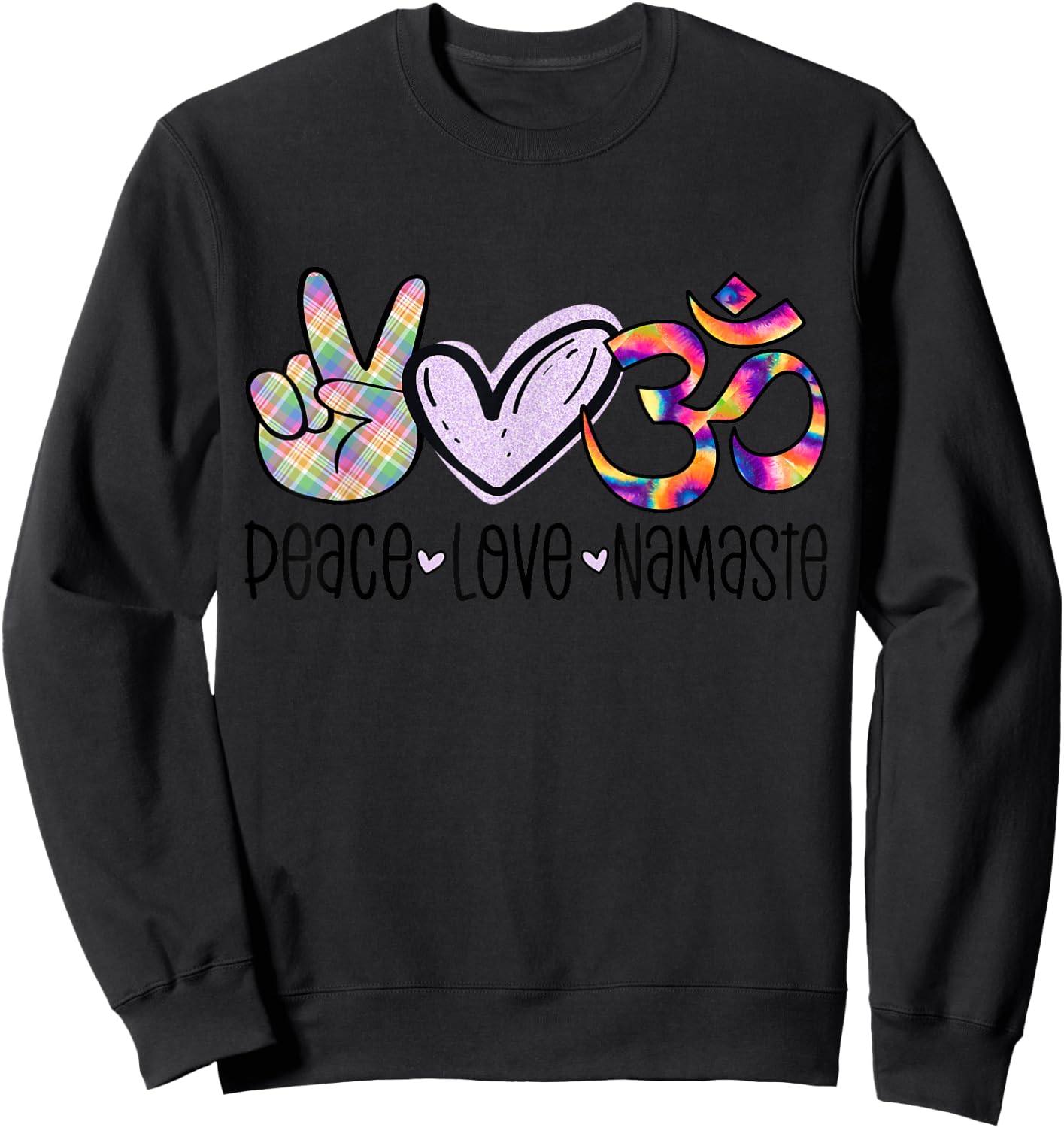 Peace Love Namaste Funny Yoga Hippie Yogi Tie Dye OM Sign Sweatshirt - Sweatshirt | Black