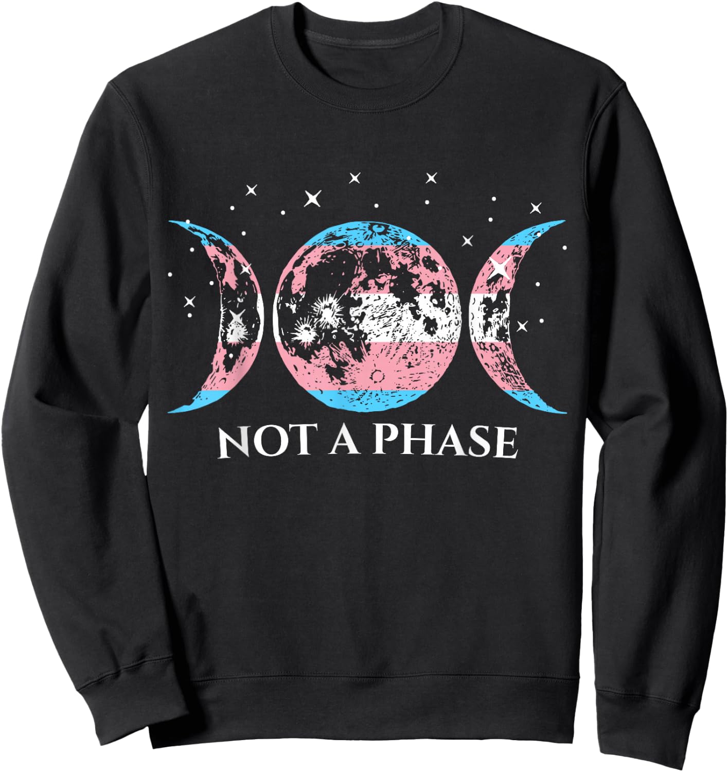 Funny Transgender Pride Flag Not A Phase Sweatshirt - Sweatshirt | Black
