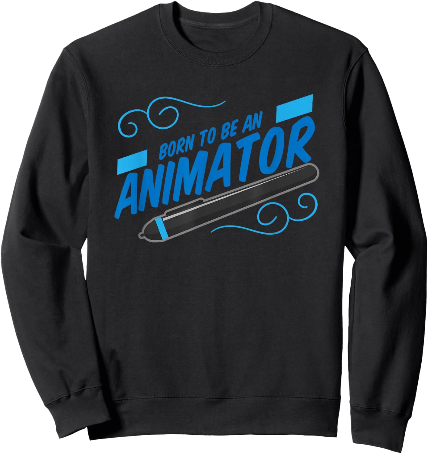 Born to Be an Animator Animation Graphic Designer Artist Sweatshirt - Sweatshirt | Black