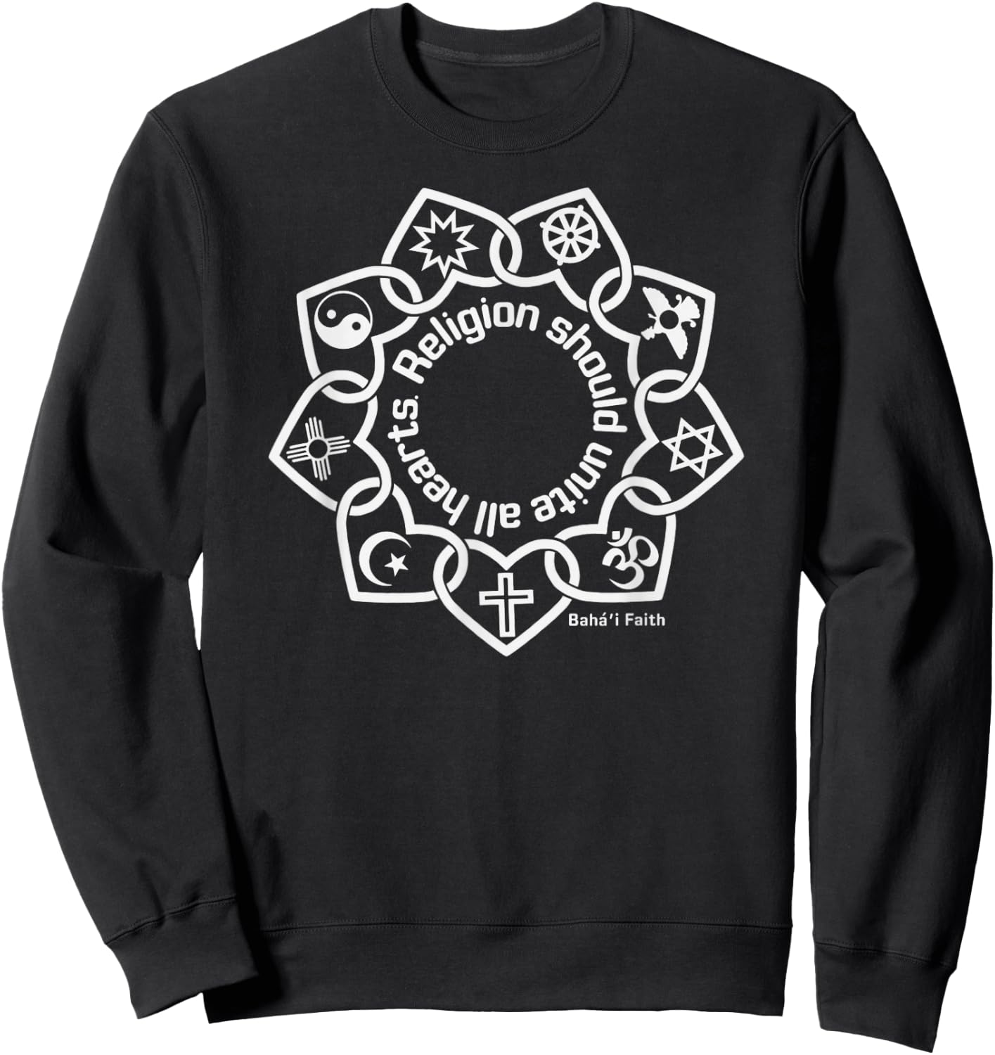 Religion Should Unite All Hearts Symbols Baha’i Quote Sweatshirt - Sweatshirt | Black