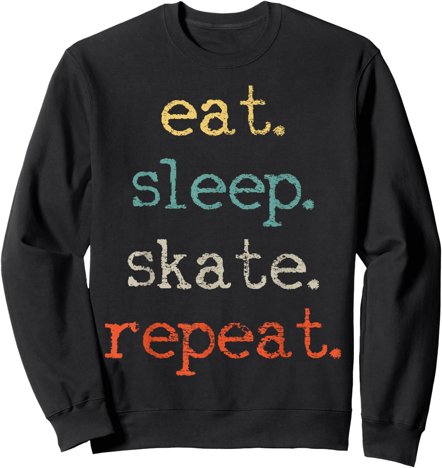 Eat Sleep Skate Repeat Sweatshirt - Sweatshirt | Black