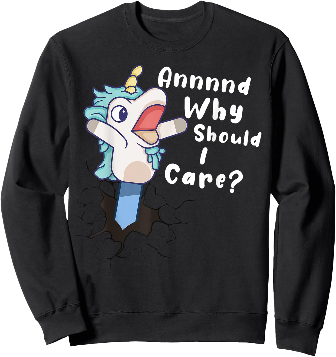 And Why Should I Care? Funny Sarcastic Unicorn Gifts Sweatshirt - Sweatshirt | Black
