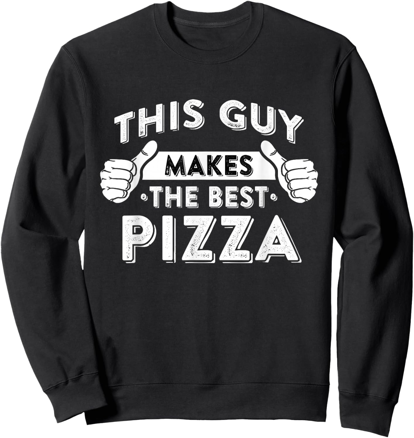 This Guy Makes The Best Pizza - Food Lover Pizza Baker Small Sweatshirt - Sweatshirt | Black