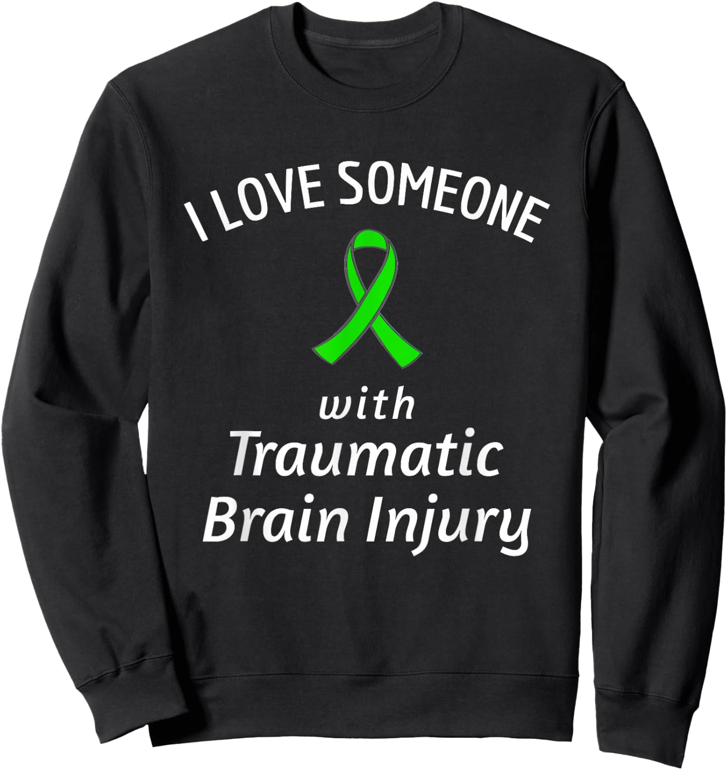 Brain Injury Raise Awareness Love Someone Traumatic Ribbon Sweatshirt - Sweatshirt | Black