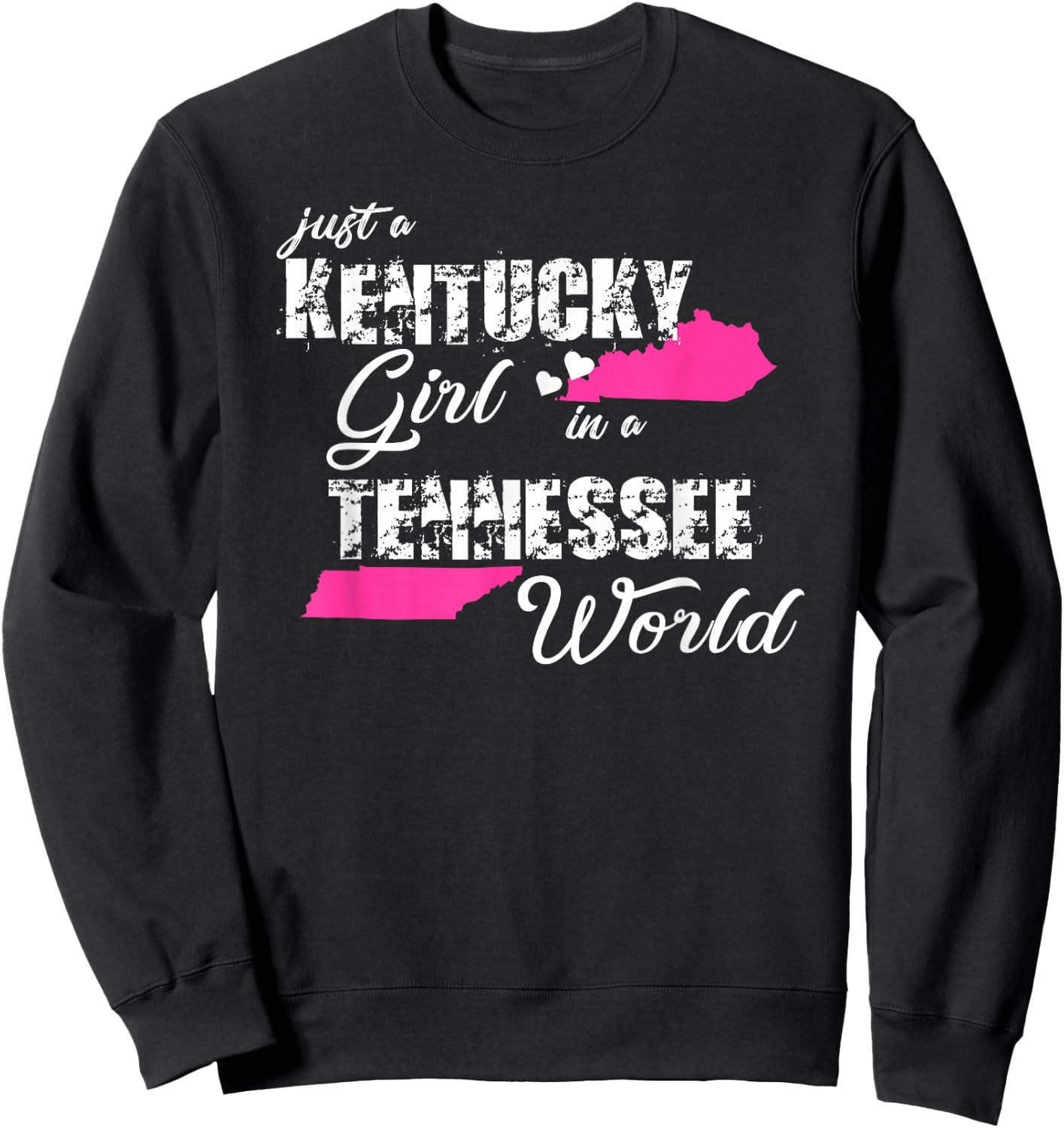 Funny Kentucky Shirts Just a Kentucky girl in a Tennessee Sweatshirt - Sweatshirt | Black